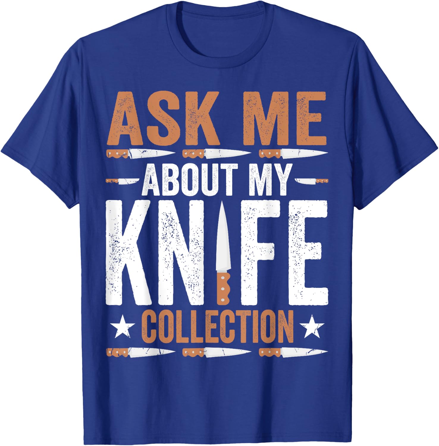 Ask Me About My Knife Collection - Funny Knife Collector T-Shirt - T-Shirt | Royal