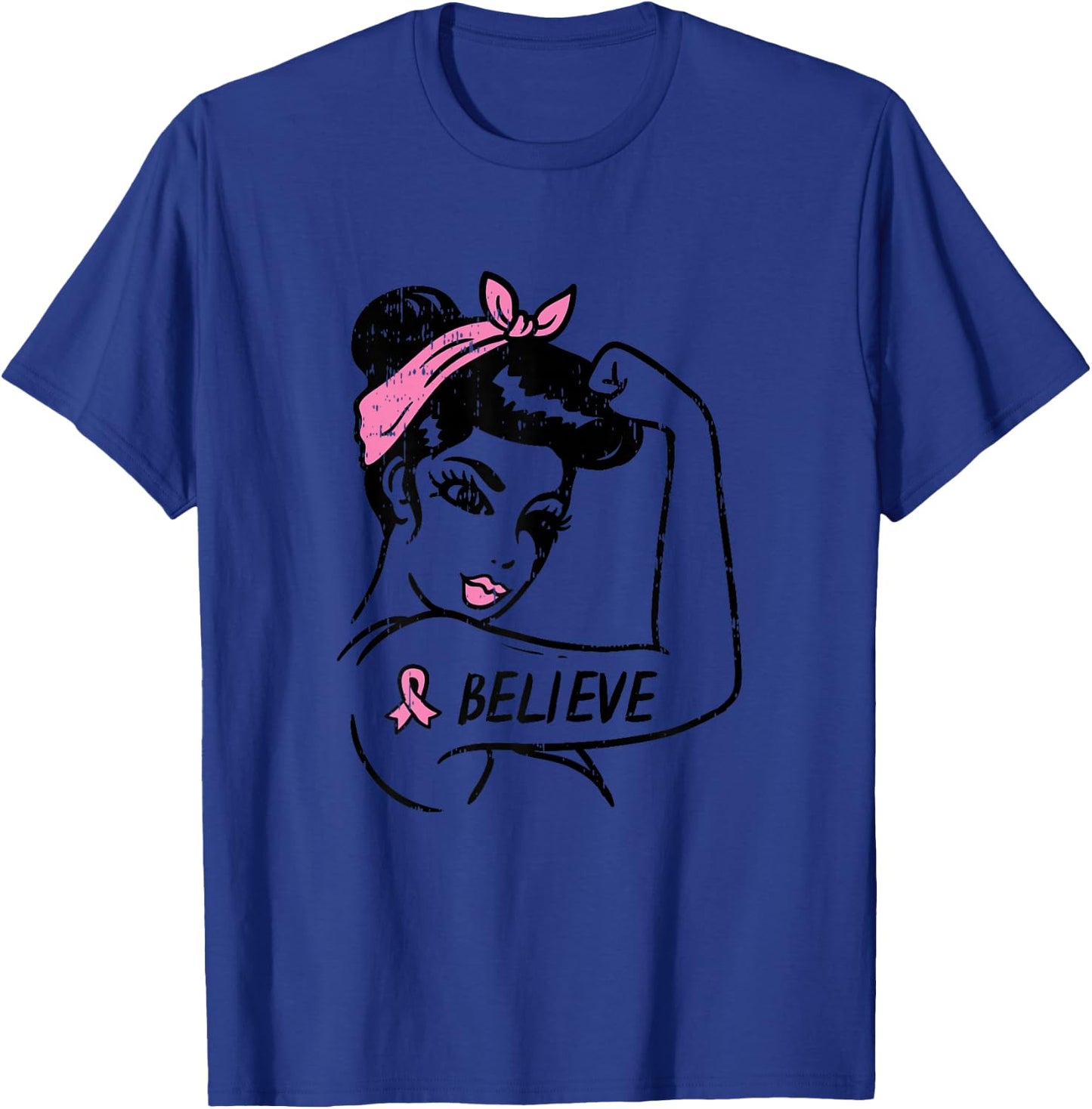 Rosie Riveter Believe Pink Ribbon Breast Cancer Awareness T-Shirt - T-Shirt | Royal