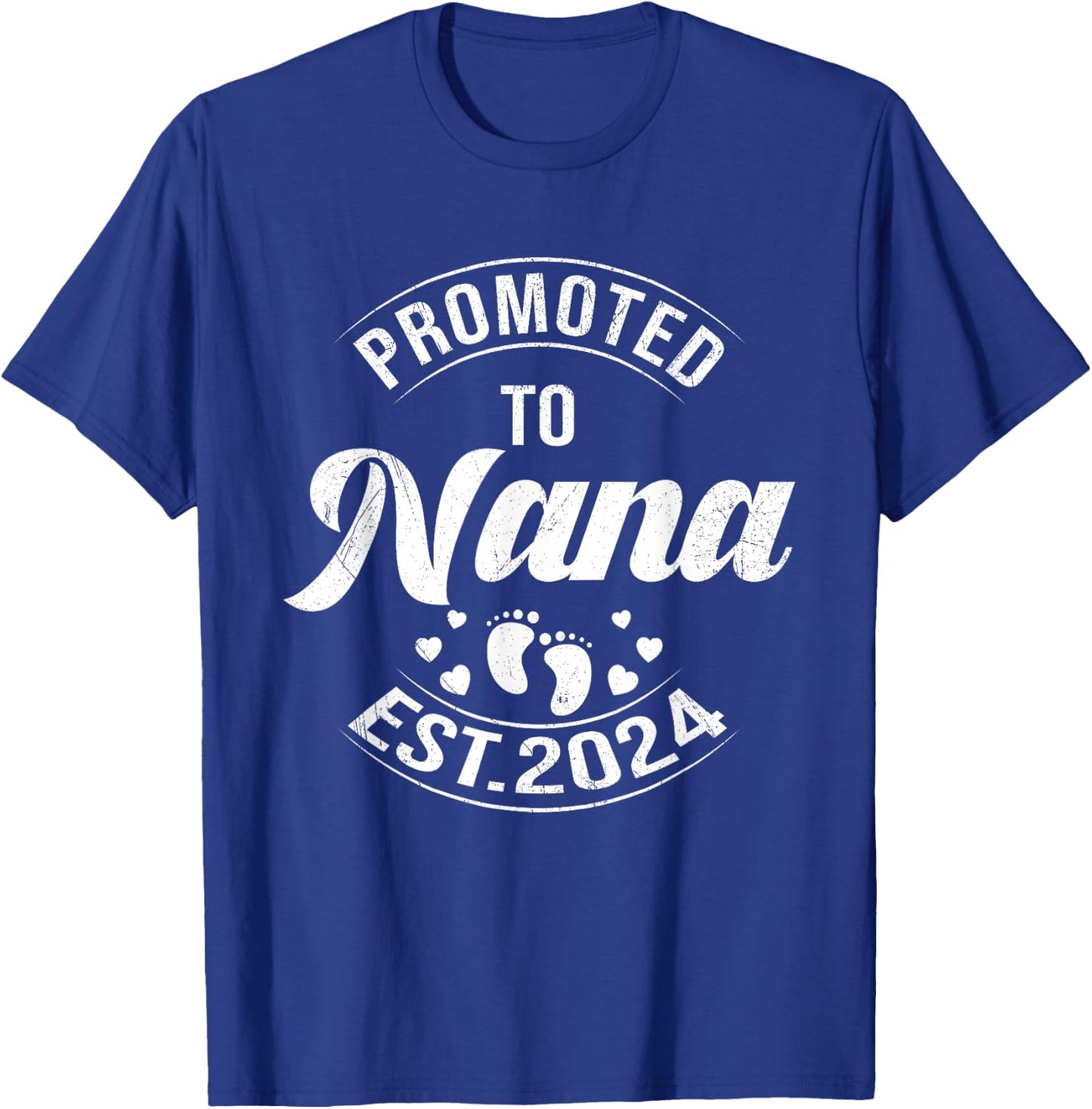 BORN Promoted To Nana Est 2024 Pregnancy First Time New Nana T-Shirt - T-Shirt | Royal