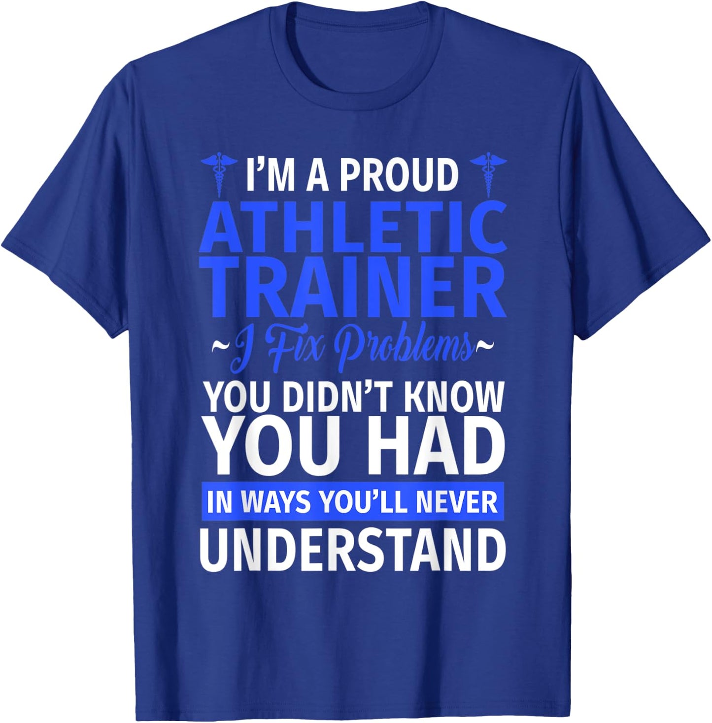 I'm a Trainer I Fix Problems - Proud Athletic Trainer T-Shirt - T-Shirt | Royal