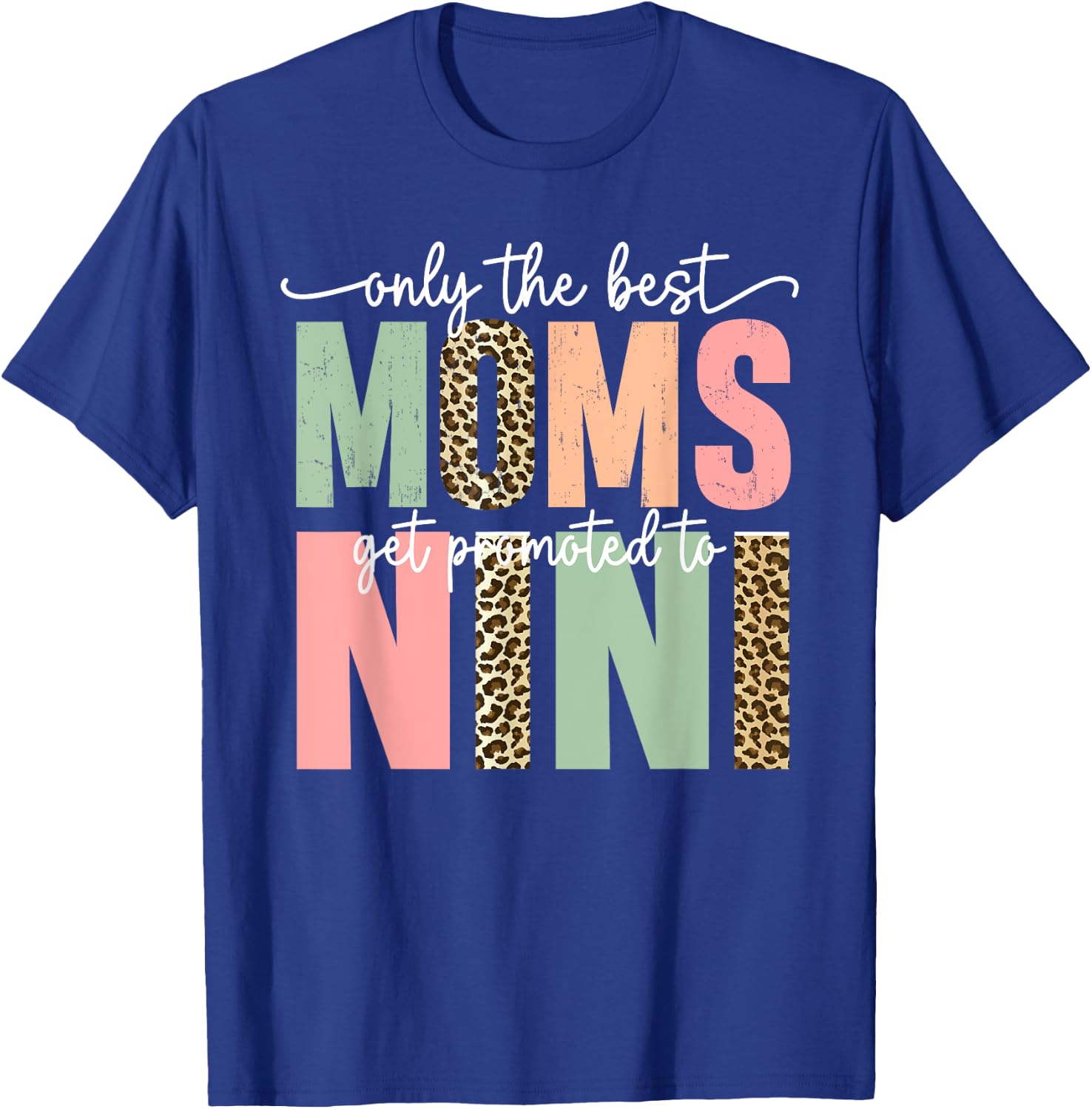 Great Moms Get Promoted to Nini Birthday Gift Grandma T-Shirt - T-Shirt | Royal
