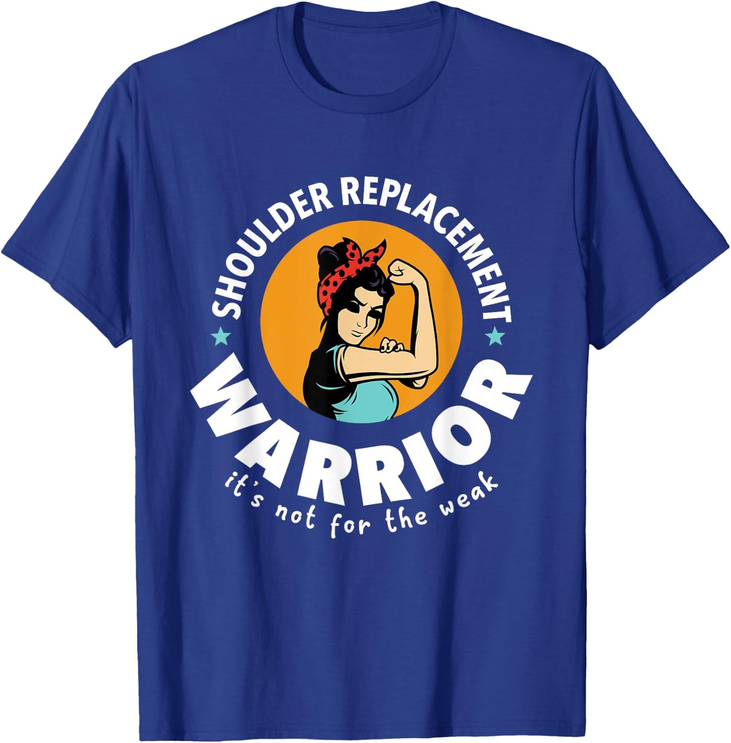 Shoulder Replacement Warrior Funny Get Well Gift Men Women T-Shirt - T-Shirt | Royal