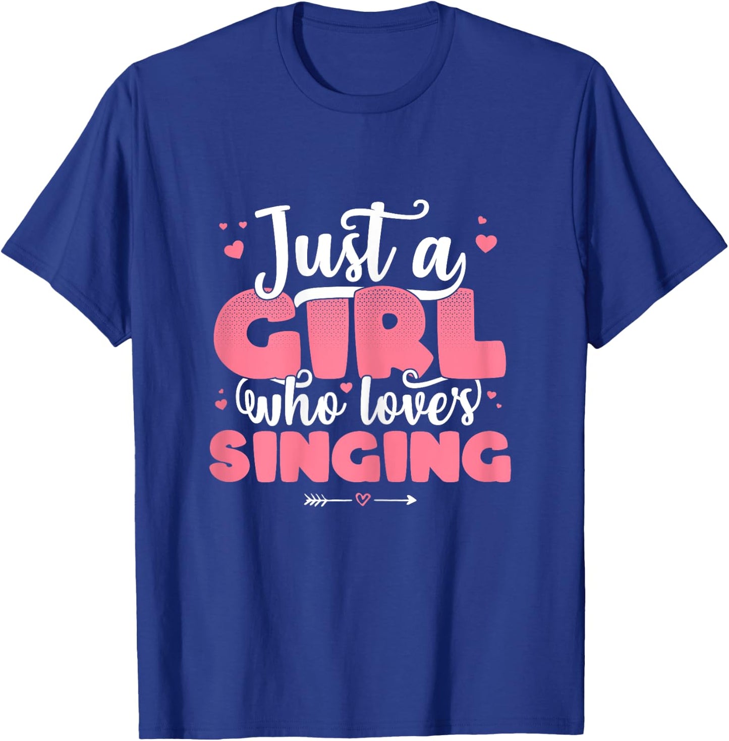 Just A Girl Who Loves Singing - Cute Sing lover gift T-Shirt - T-Shirt | Royal