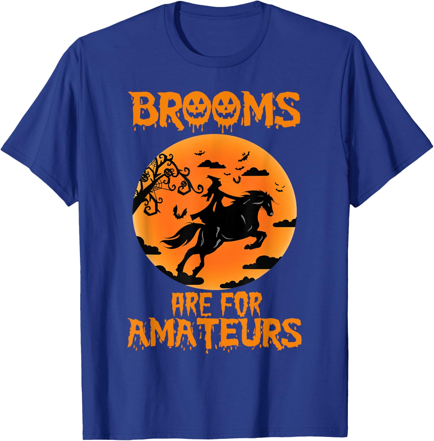 Brooms are for amateurs T-Shirt - T-Shirt | Royal
