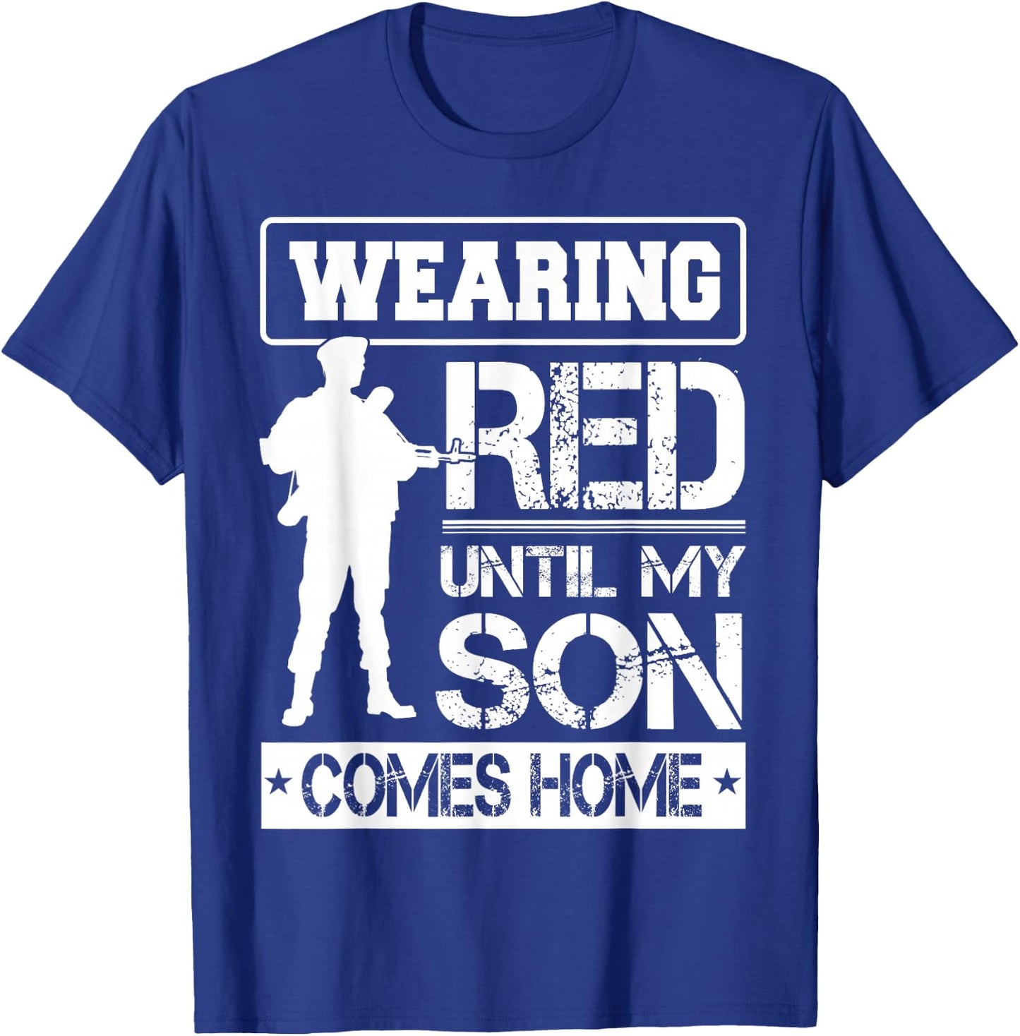 Red Friday For My Son Military Troops Deployed Wear Shirt T-Shirt - T-Shirt | Royal