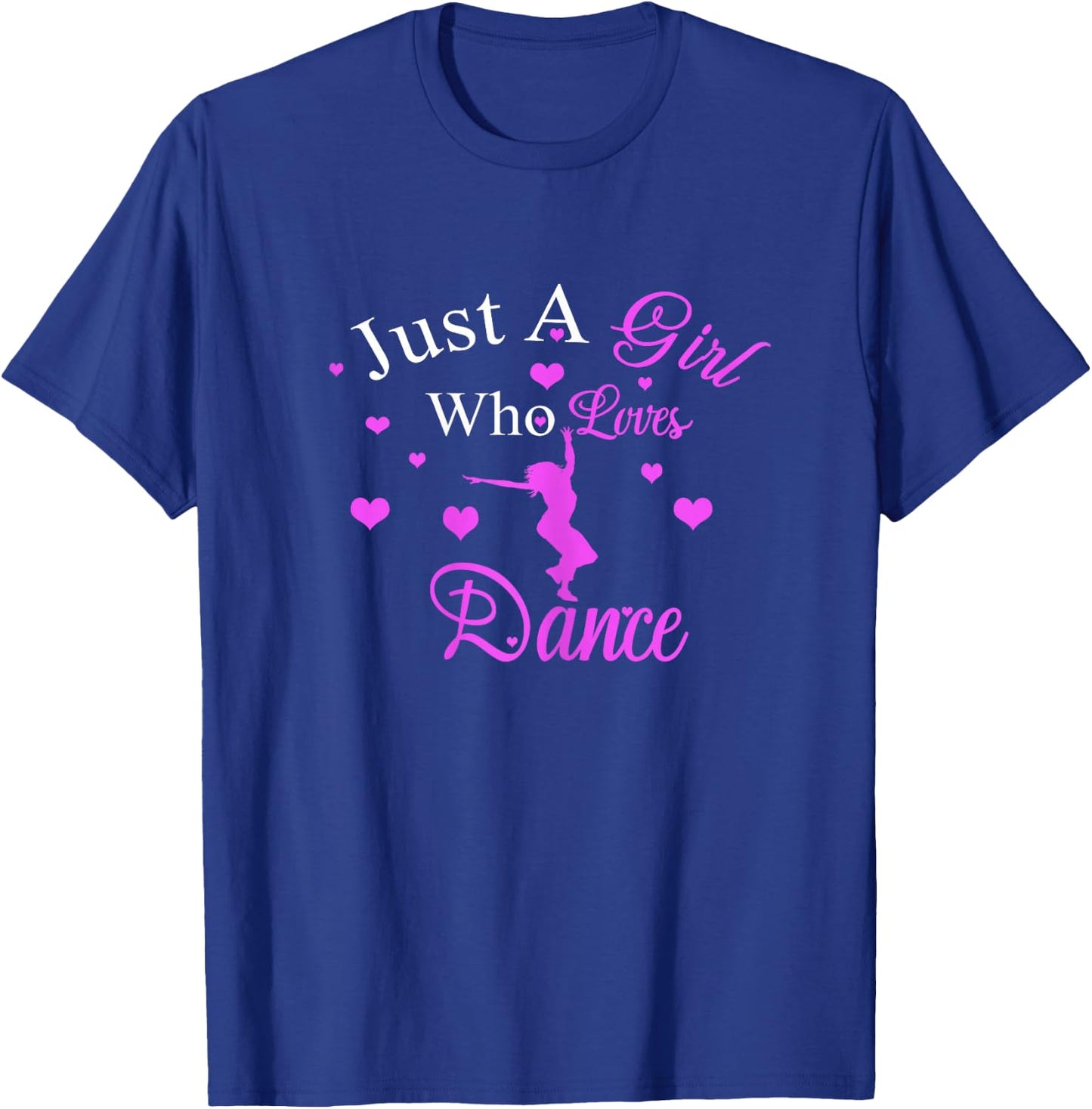 Just A Girl Who Loves Dance Cute Dancer | Dancing lovers T-Shirt - T-Shirt | Royal