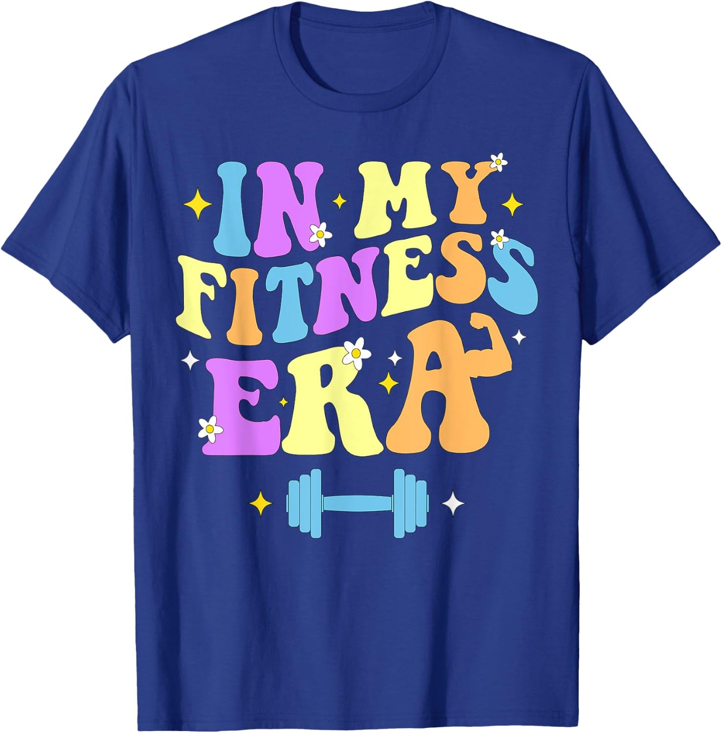 In My Fitness Era Workout Sport Motivation Lifting Gym T-Shirt - T-Shirt | Royal