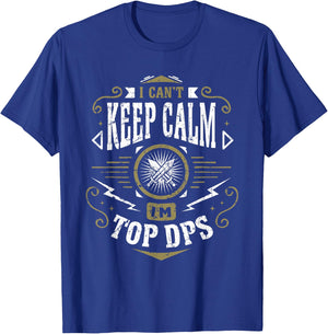 WoW I Can't Keep Calm I'm Top DPS T-Shirt - T-Shirt | Royal