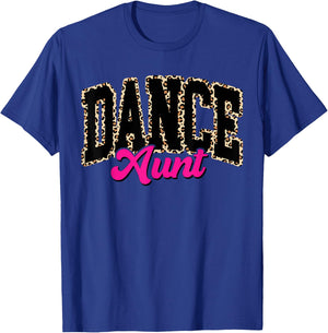 Dance Aunt Leopard Dancing Auntie Life Girls Women Dancer T-Shirt - T-Shirt | Royal