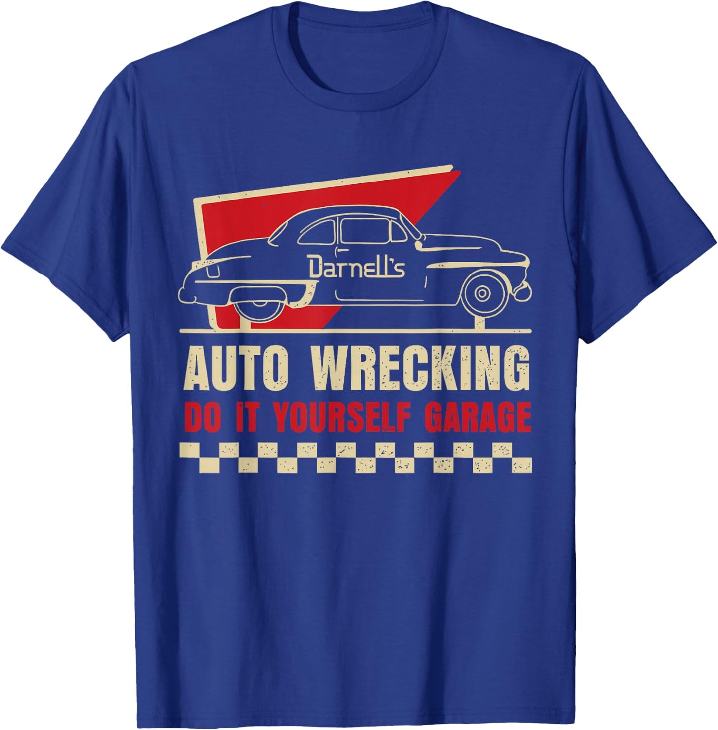 Auto Wrecking Do It Yourself Garage T-Shirt - T-Shirt | Royal
