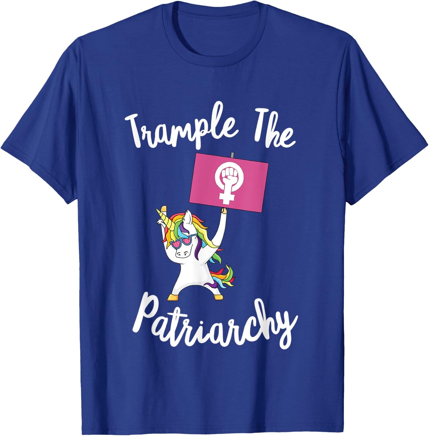 Feminist Unicorn Trample The Patriarchy Activist Flag Resist T-Shirt - T-Shirt | Royal