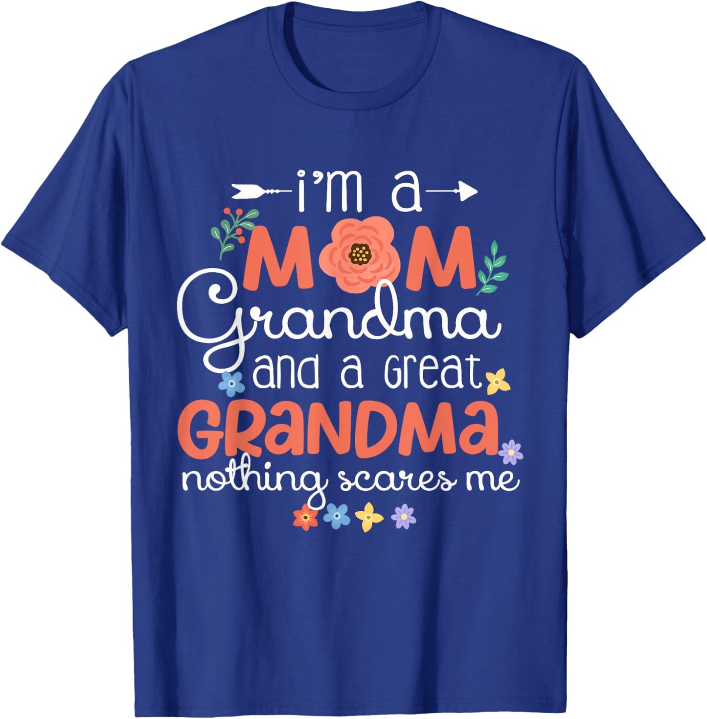 I'm A Mom Grandma Great Grandma Mother's Day Funny T-Shirt - T-Shirt | Royal