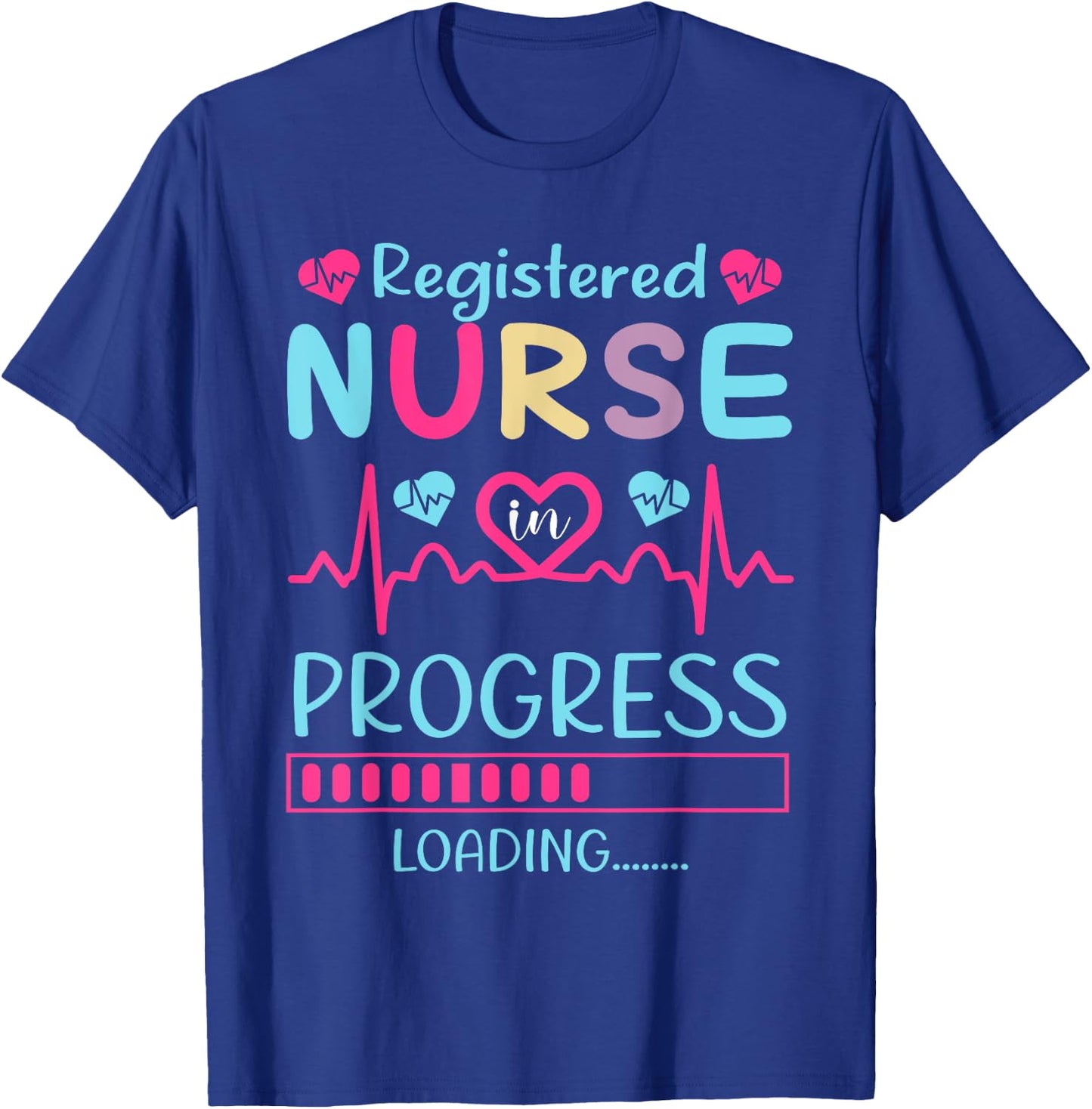 Registered Nurse In Progress Loading Training Student T-Shirt - T-Shirt | Royal