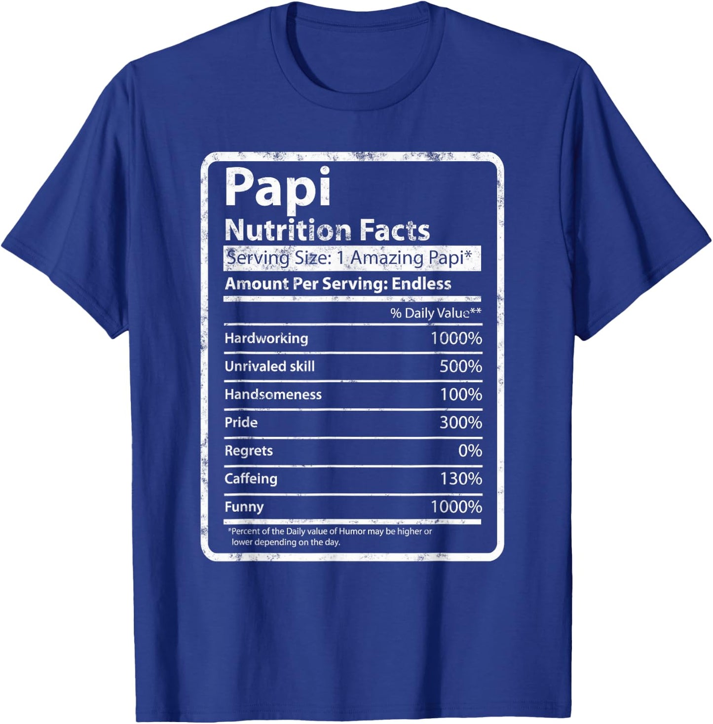 Papi Nutrition Facts Father's Day Gift Funny Papi Grandpa T-Shirt - T-Shirt | Royal