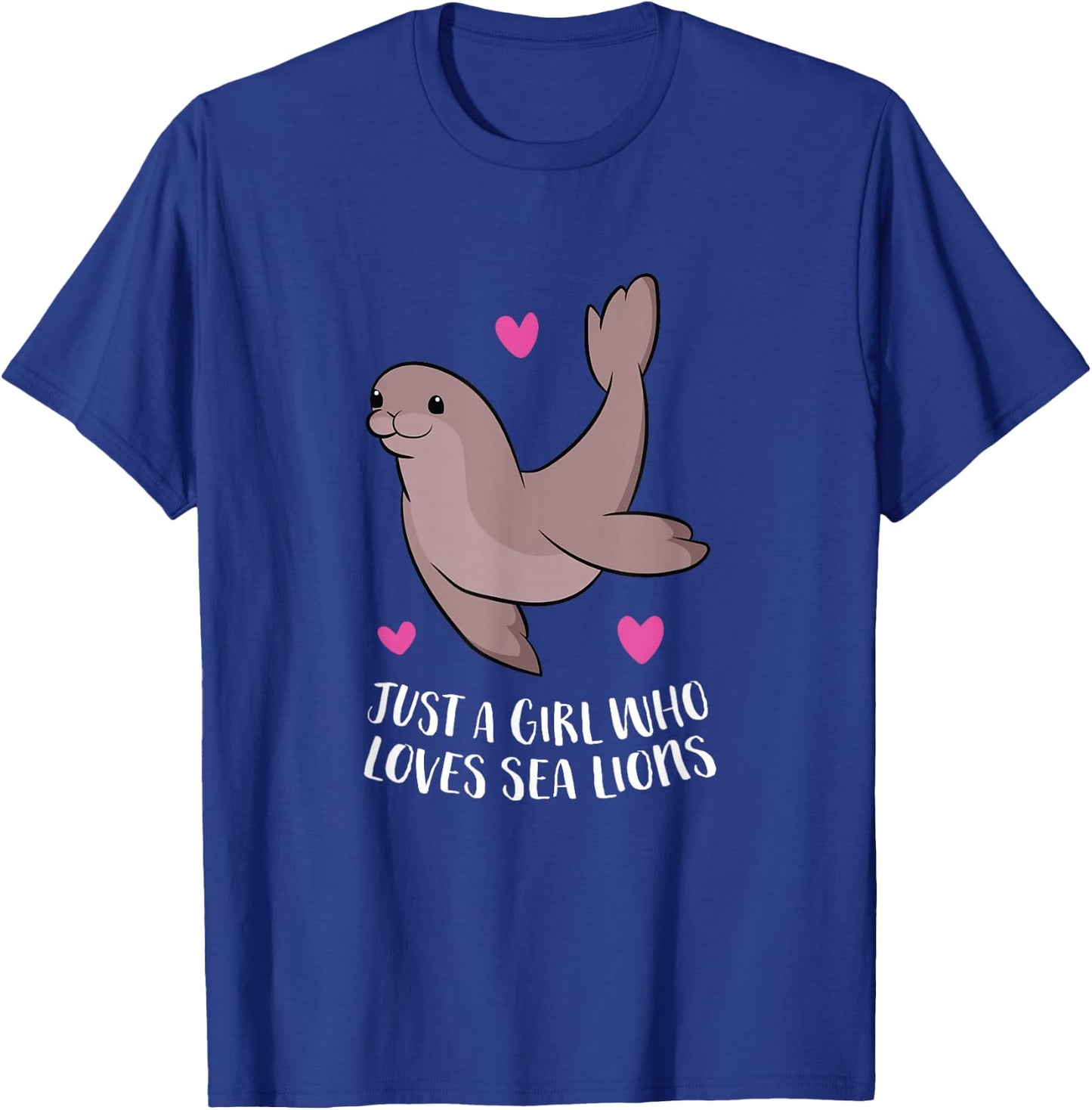 Just a Girl Who Loves Sea Lions Cute Sea Lion Girl T-Shirt - T-Shirt | Royal