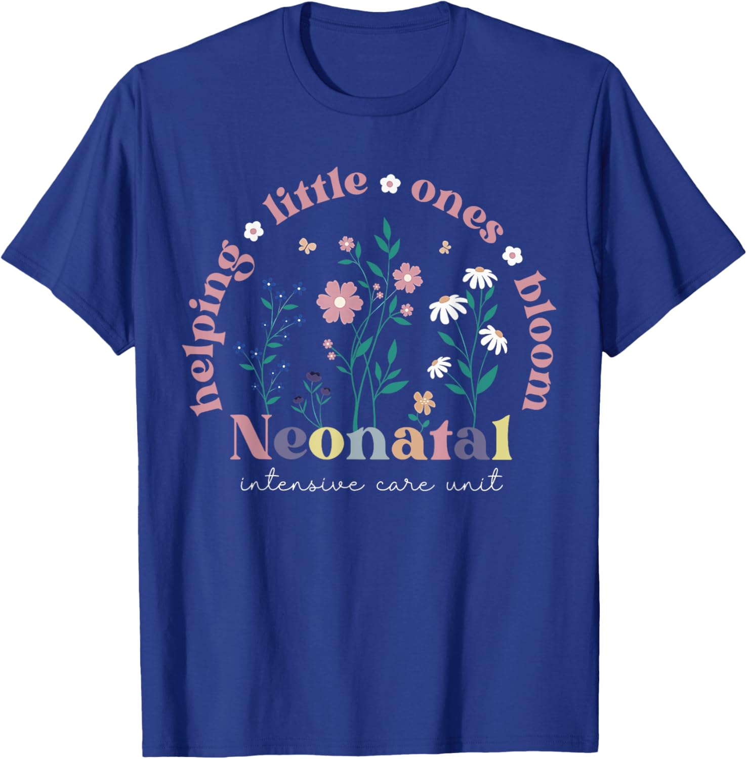 Wildflower Neonatal Intensive Care Unit NICU Nurse Groovy T-Shirt - T-Shirt | Royal