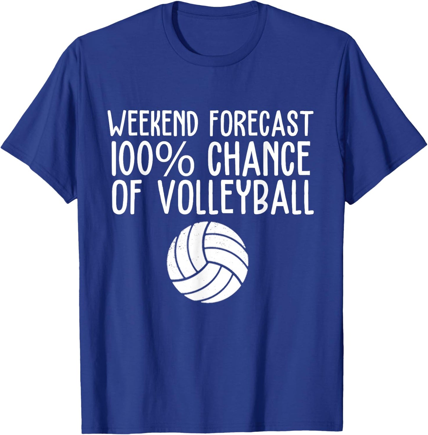 Volleyball Clothing And Volleyball Gifts Funny Volleyball Weekend Forecast - -Adults, Black, Small, Short Sleeve, Classic Fit, Cotton, Polyester T-Shirt - T-Shirt | Royal