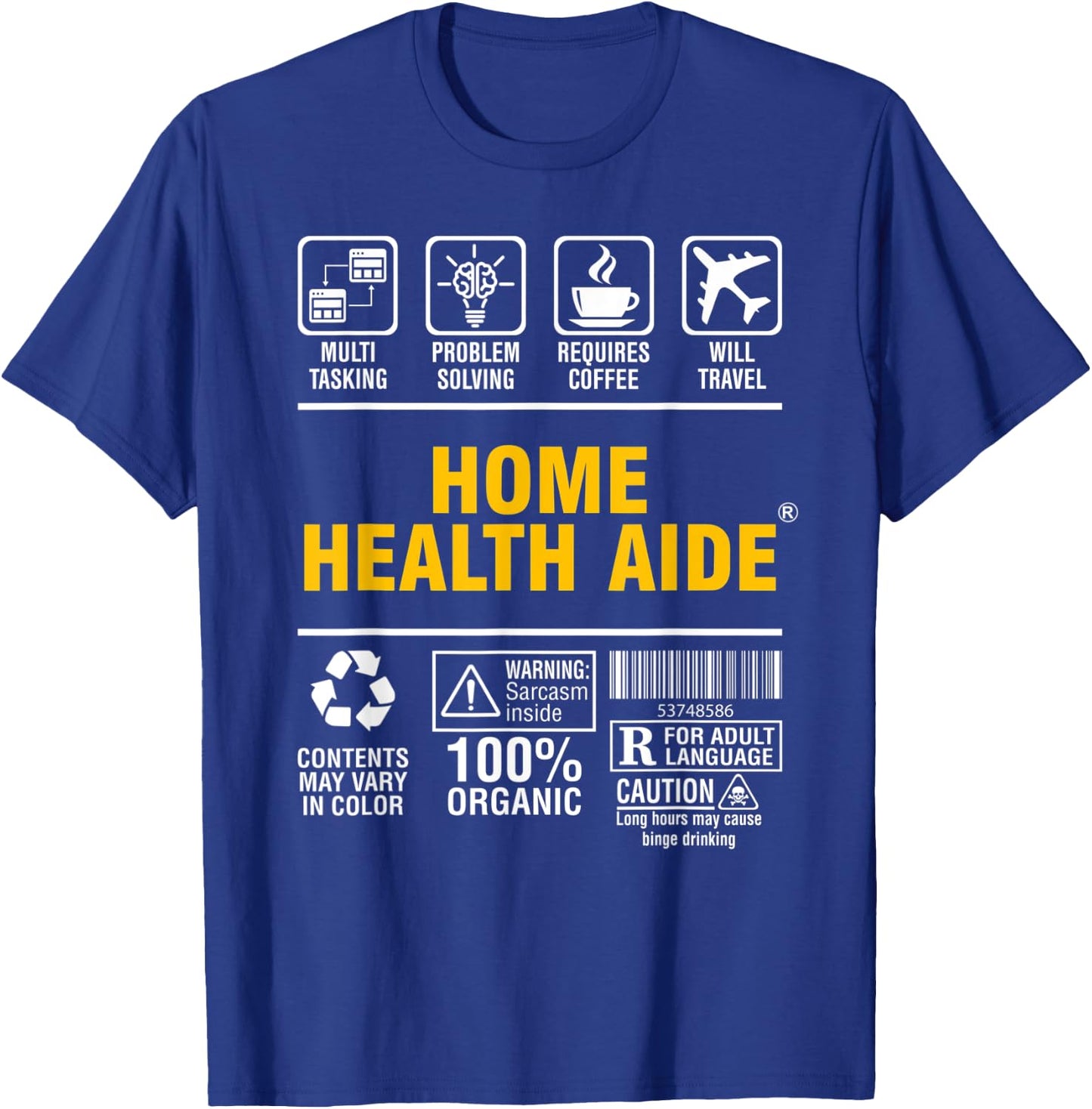 Home Health Aide Multitasking Coffee Lover T-Shirt - T-Shirt | Royal