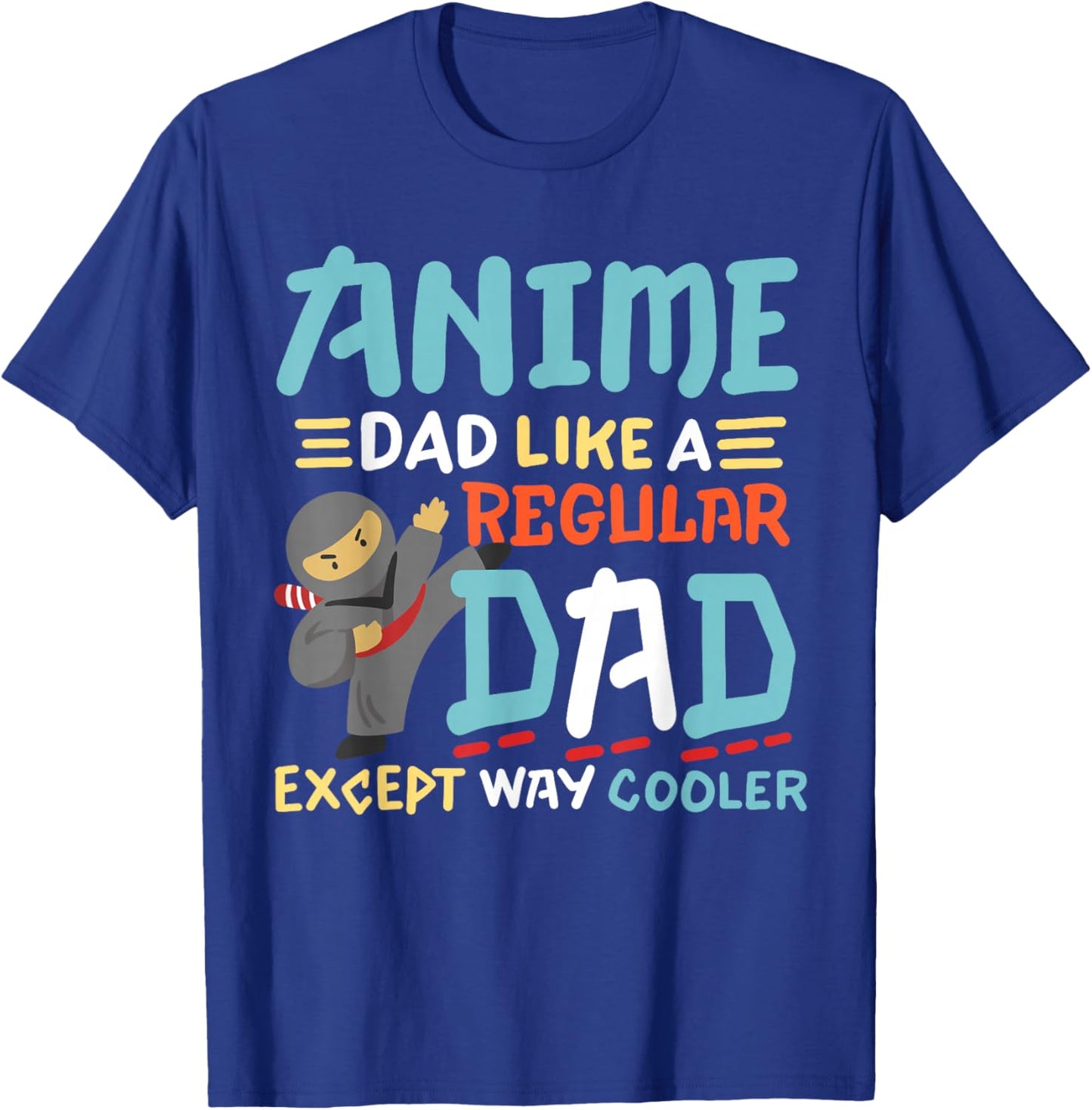 Kids Kawaii Anime Birthday Outfit Gifts Funny Anime Dad Like Regular Dad Except Way Cooler Ninja Men - Black, Small, Short Sleeve, Anime Graphic, Lightweight T-Shirt - T-Shirt | Royal