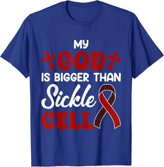 My God Is Bigger Than Gift Sickle Cell Awareness Anemia T-Shirt - T-Shirt | Royal