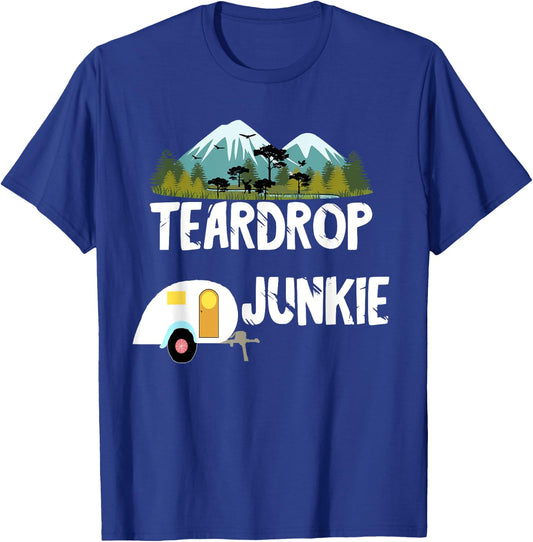 Teardrop Junkie RV Trailer Camper Travel Caravan Camping T-Shirt - T-Shirt | Royal