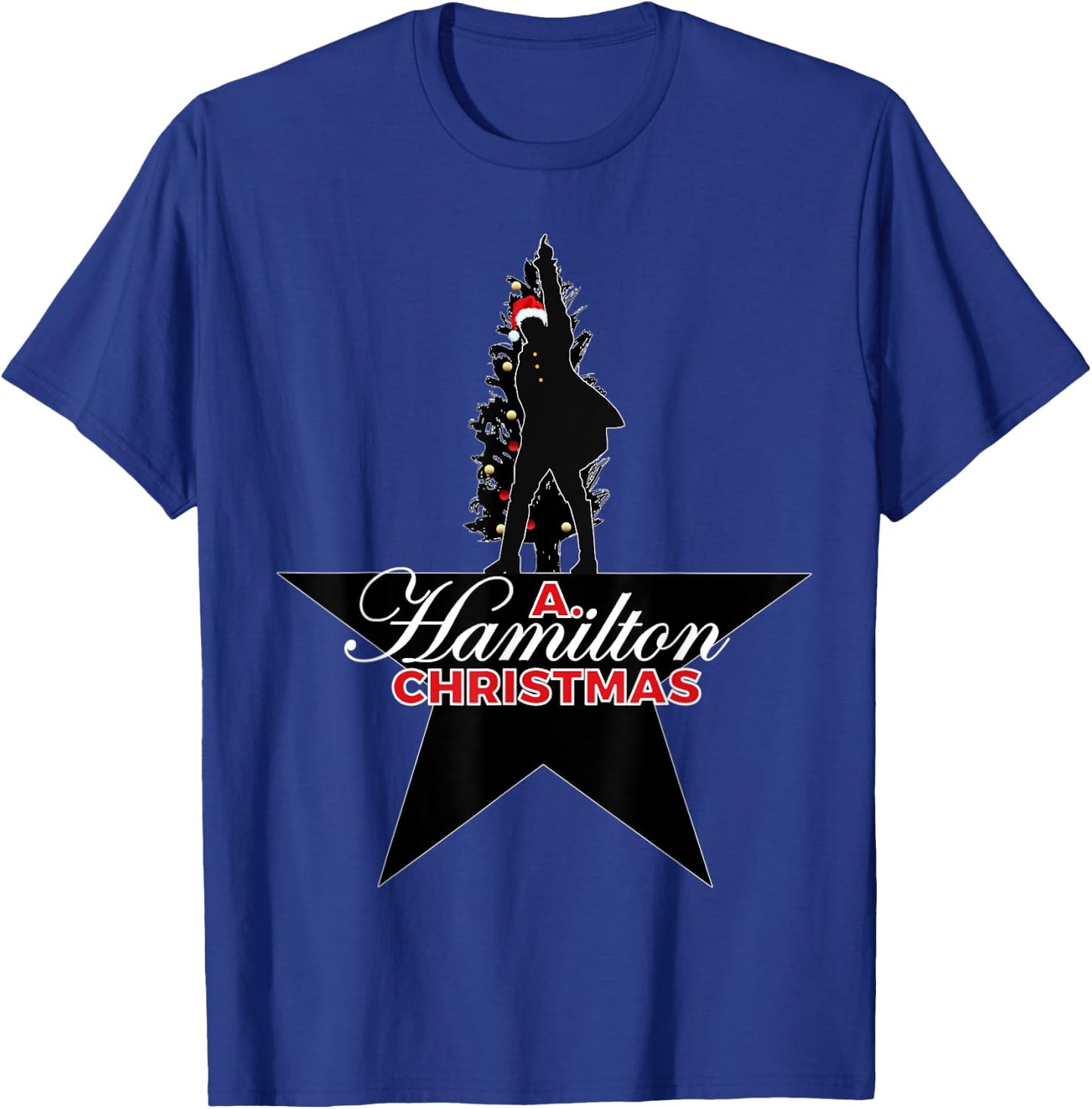 A. Christmas Hamilton Humor, A. HAM Musical Holiday Gift T-Shirt - T-Shirt | Royal