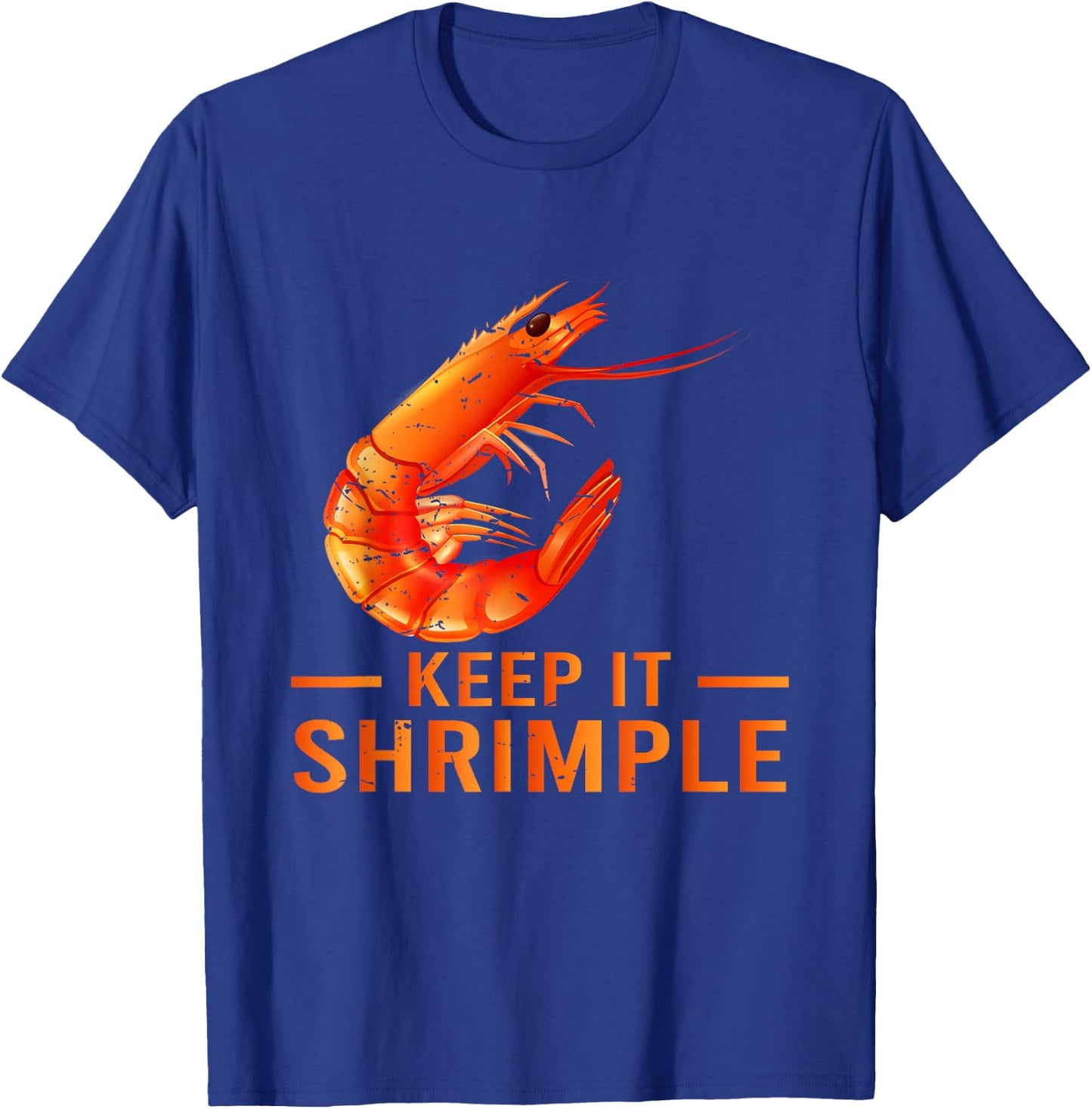 Keep It Shrimple Shellfish Shrimp Seafood Lovers Gift T-Shirt - T-Shirt | Royal