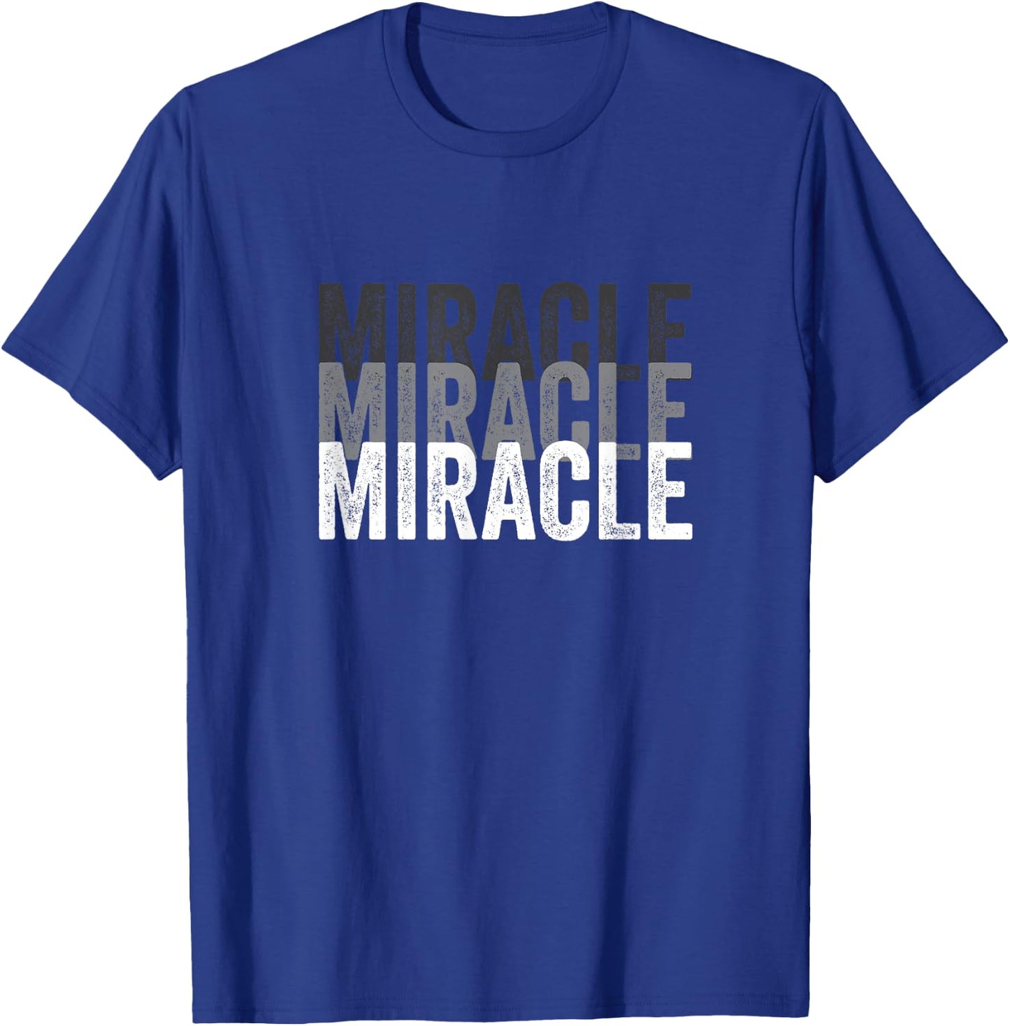 Miracle A That Says Miracle T-Shirt - T-Shirt | Royal
