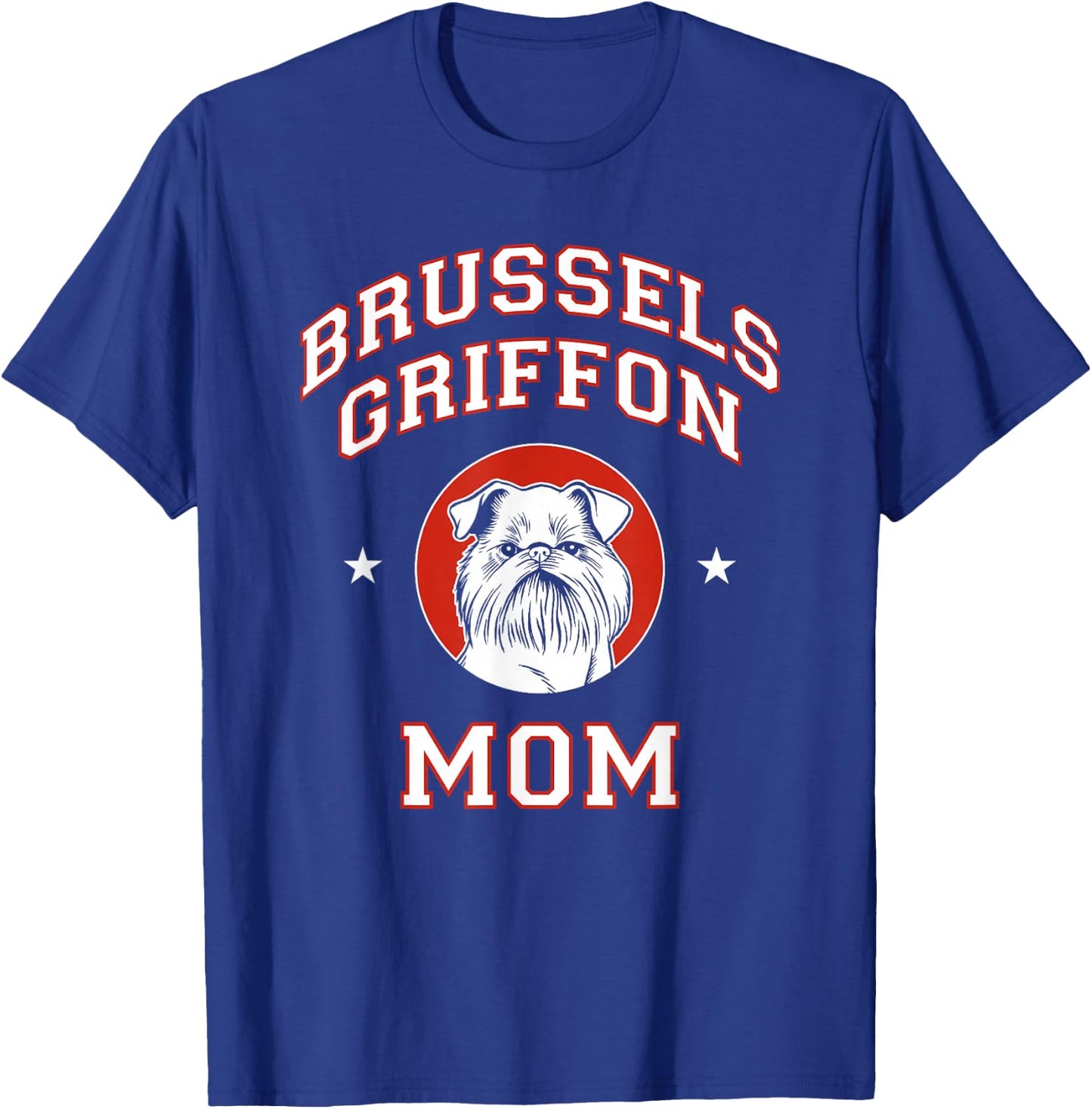 Brussels Griffon Mom Dog Mother T-Shirt - T-Shirt | Royal