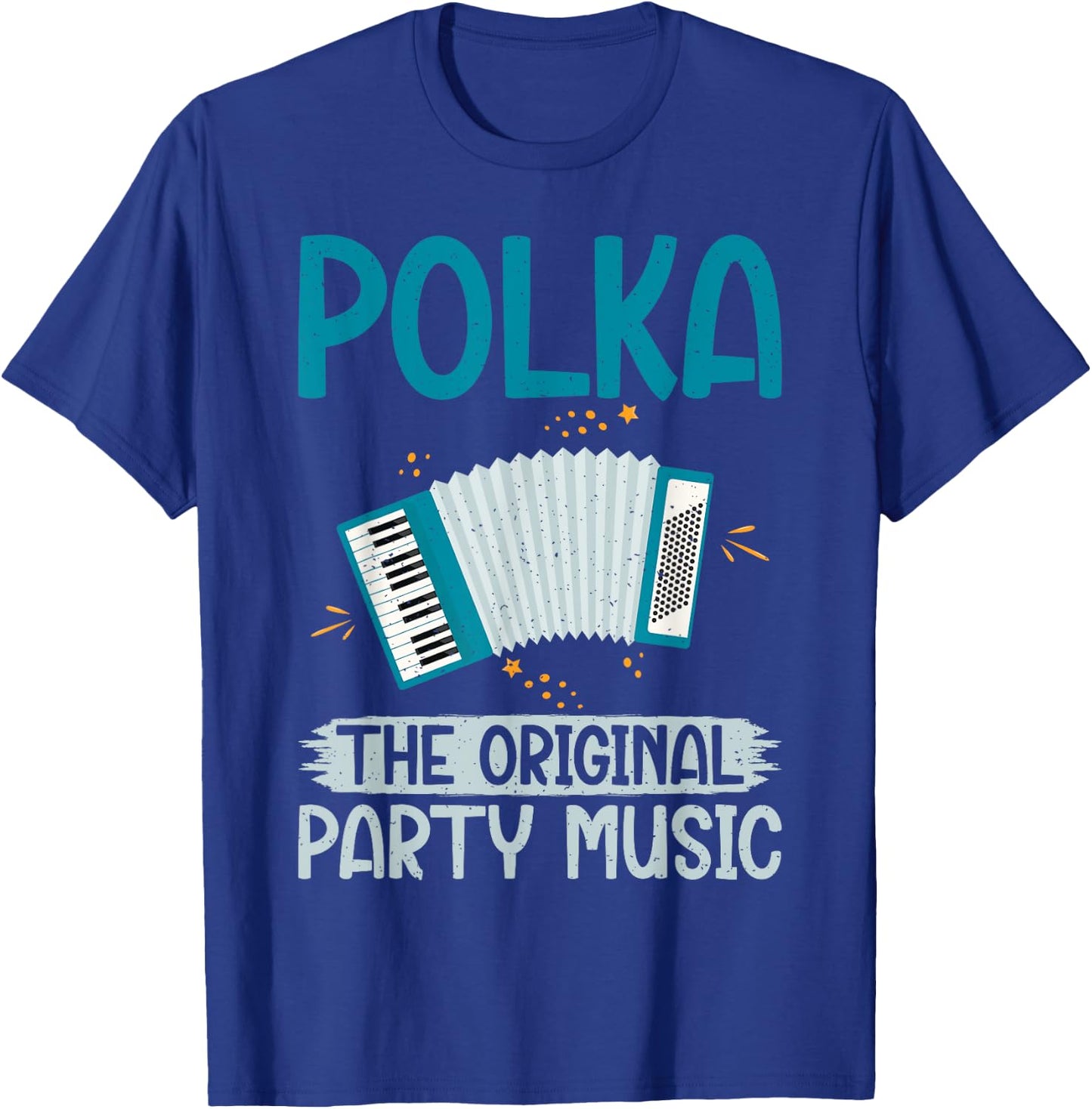 Polka the original Party Music Polish Polka T-Shirt - T-Shirt | Royal