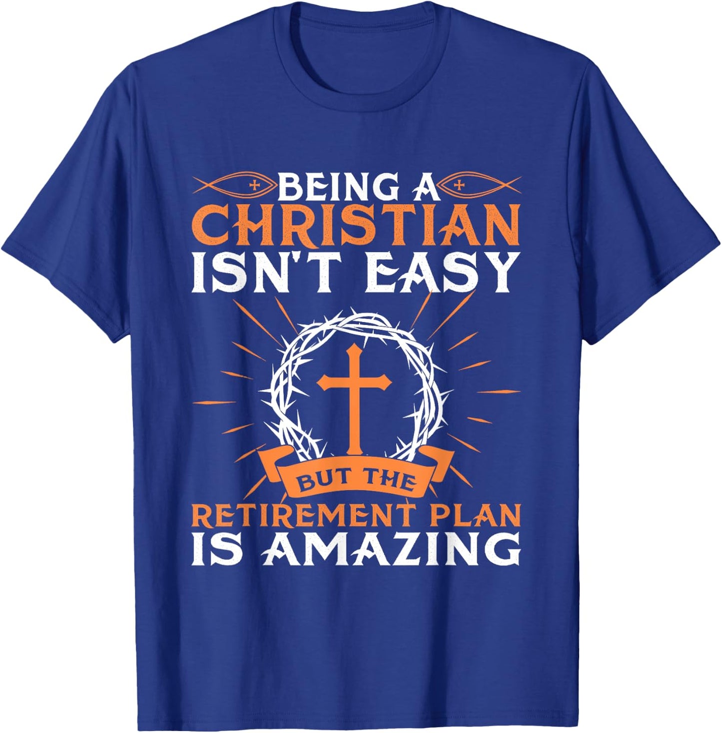 Funny Christian Retirement Plan Gift Religious Men Women T-Shirt - T-Shirt | Royal