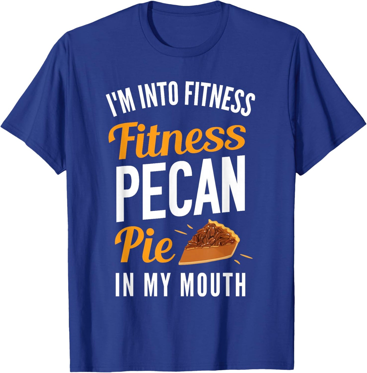 Thanksgiving Funny Pecan Pie T-Shirt - T-Shirt | Royal