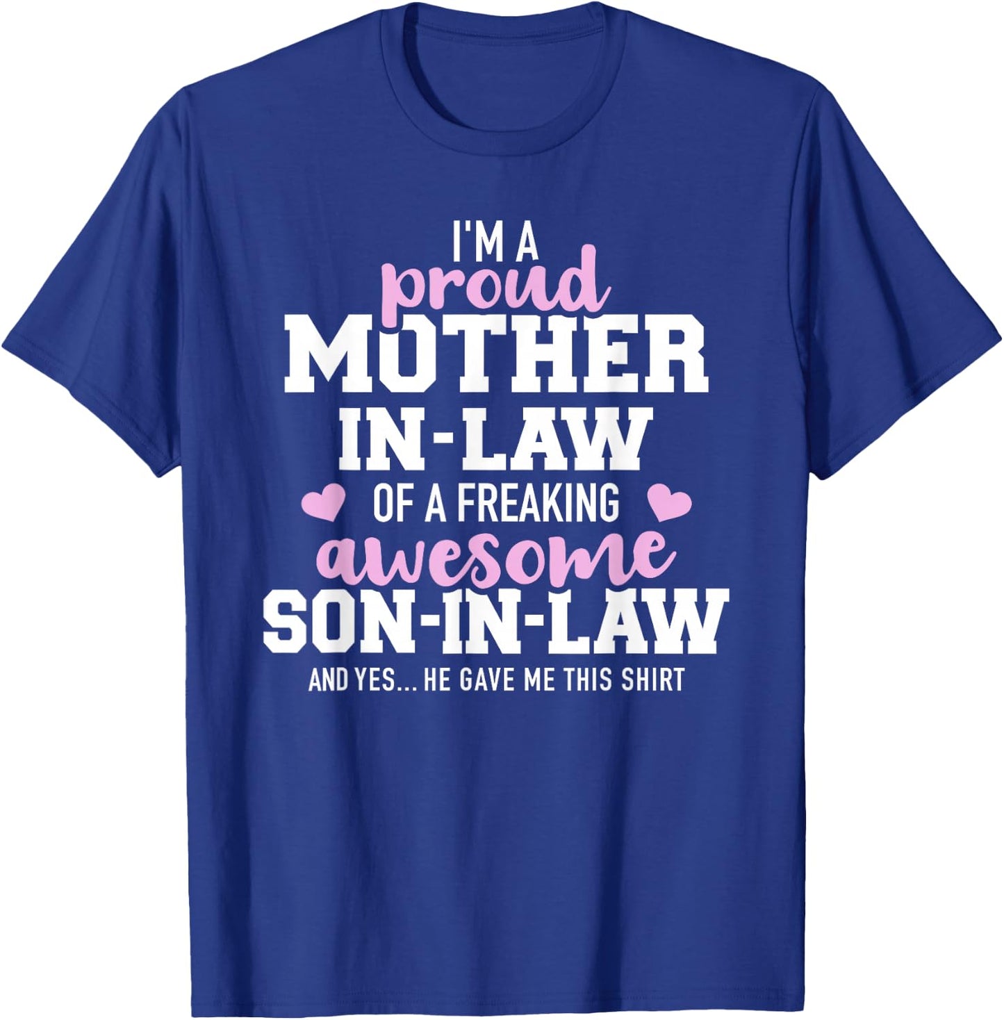 Proud mother-in-law of a great son-in-law T-Shirt - T-Shirt | Royal