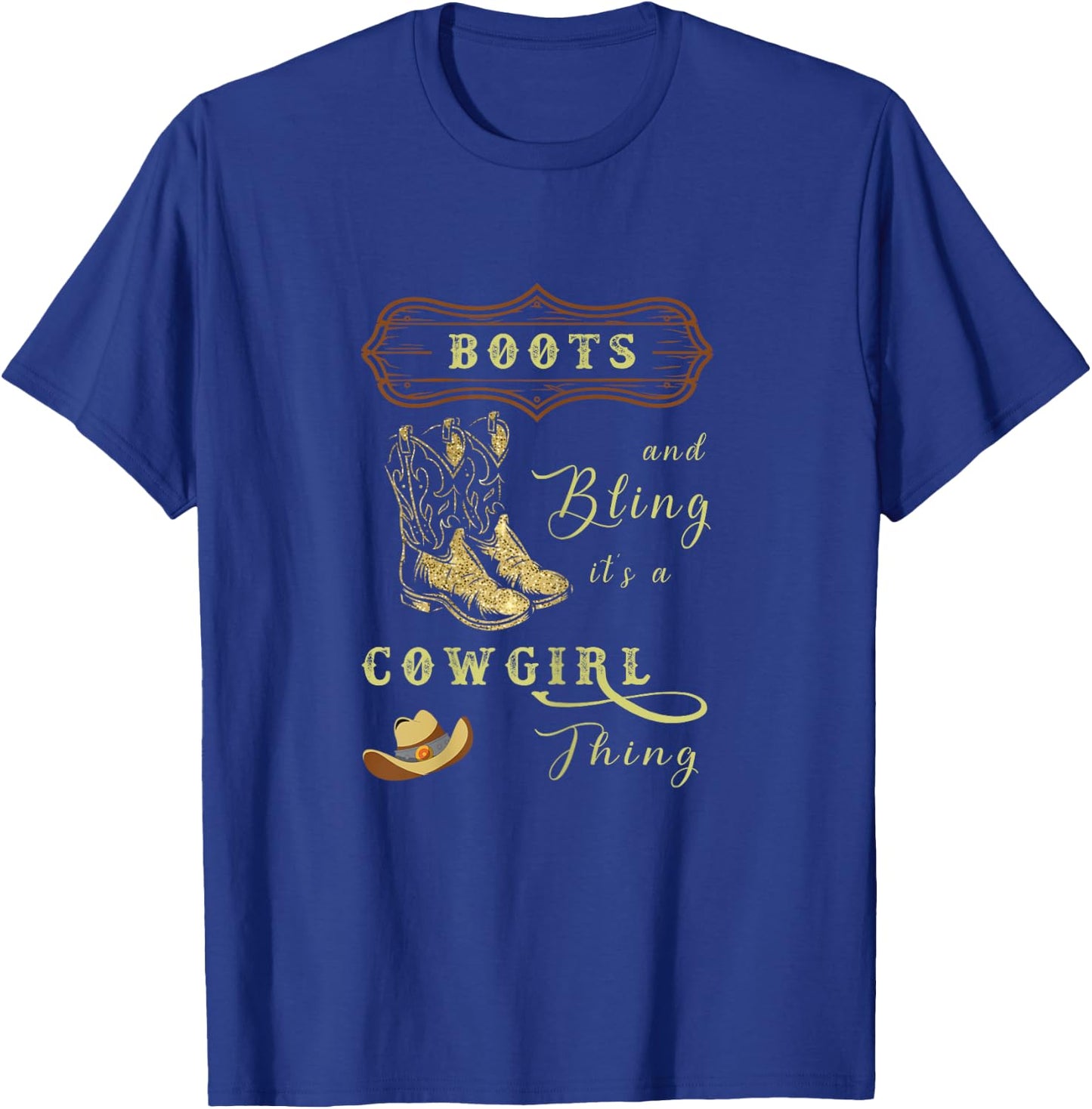 boots & bling it's a cowgirl thing Western T-Shirt - T-Shirt | Royal