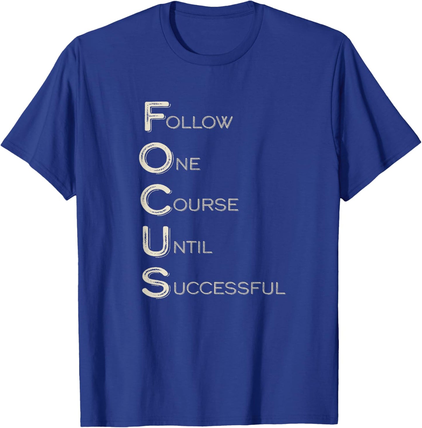 Focus Word Art Strong Women Men Achievers Inspirational T-Shirt - T-Shirt | Royal