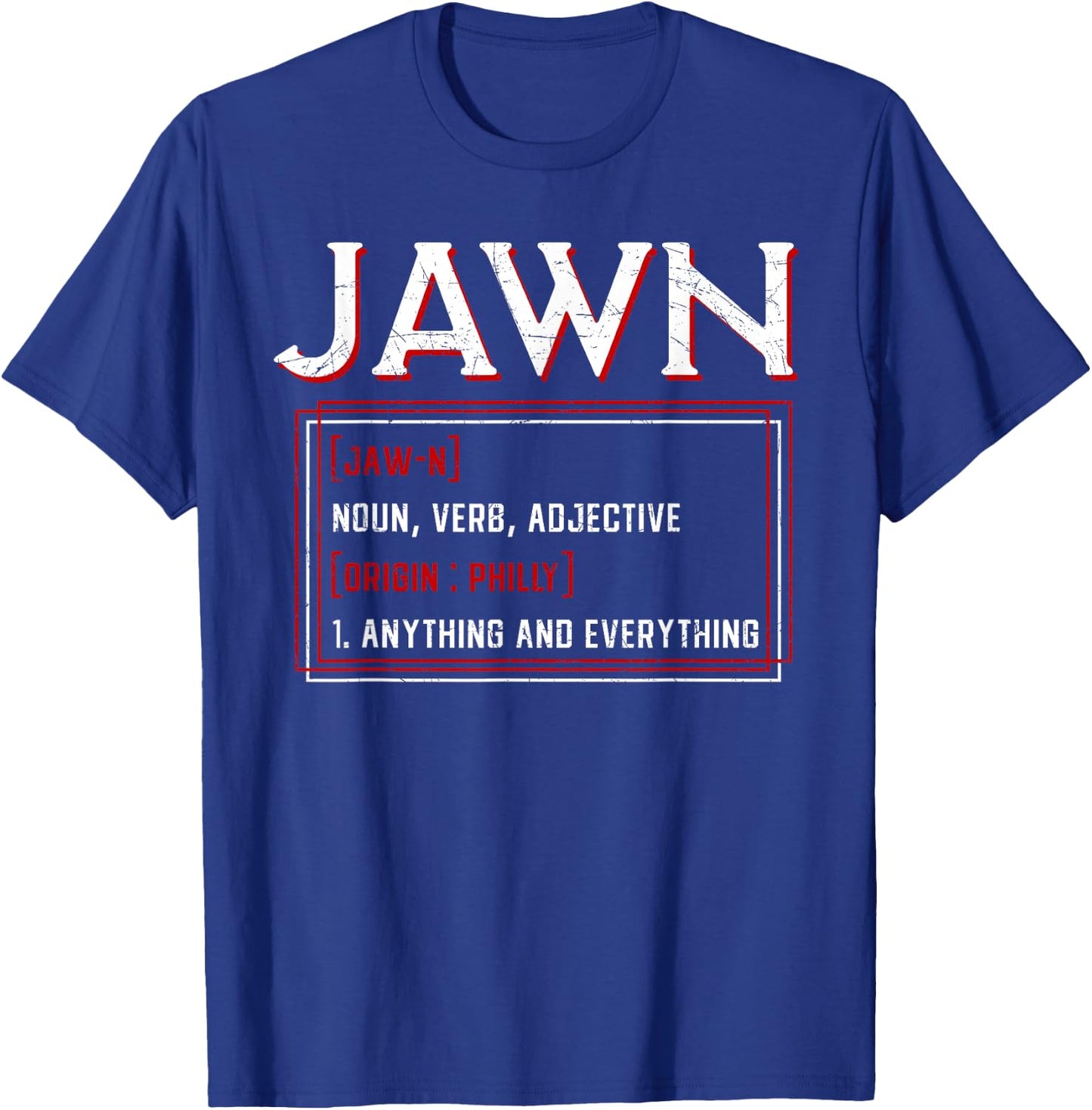 Jawn Philadelphia Slang Philly Resident Hometown Pride T-Shirt - T-Shirt | Royal