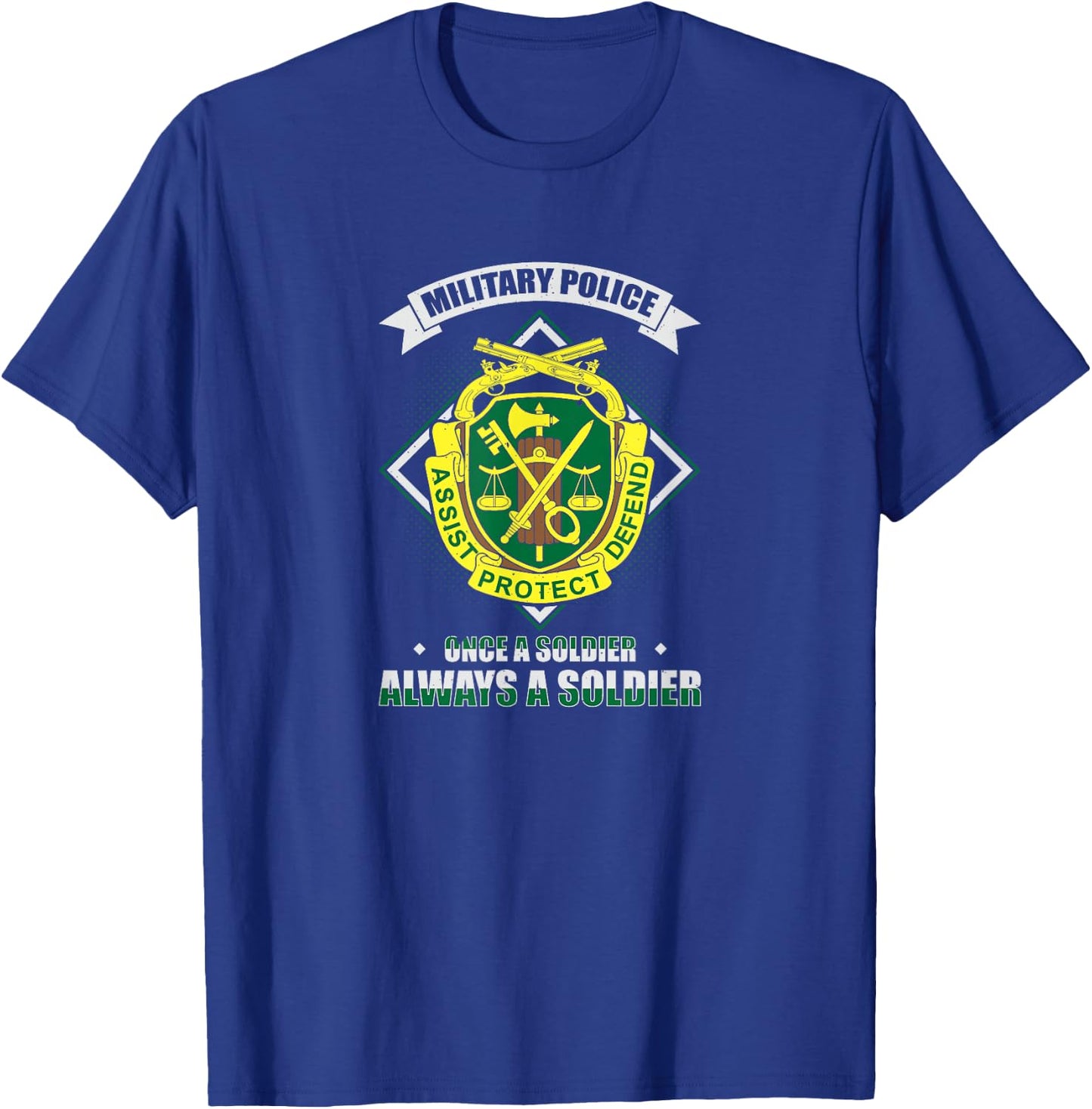 Military Police Once A Soldier Always A Soldier T-Shirt - T-Shirt | Royal