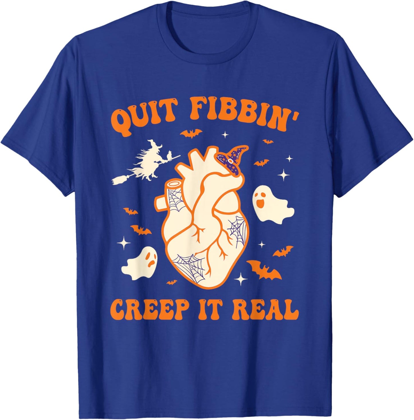 Quit Fabbin Creep Real Anatomy Heart Nurse Doctor Halloween T-Shirt - T-Shirt | Royal