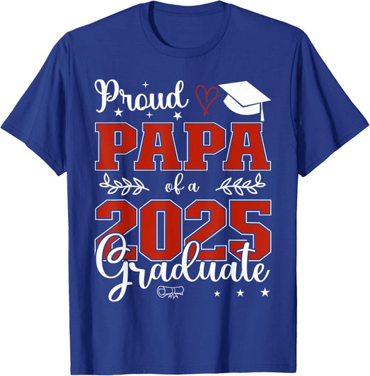 Proud Papa of a class of 2025 graduate for graduation T-Shirt - T-Shirt | Royal