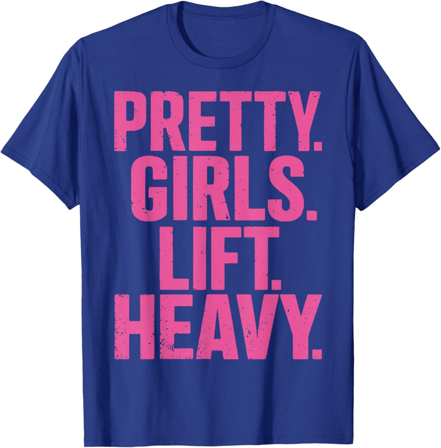 Weightlifting Fitness Gym Powerlifter Girl - Pretty Girls Lift Heavy - Black - Women's Workout - Small - - Short Sleeve - Classic Modern - Letter Print - Pull On - 1 Count T-Shirt - T-Shirt | Royal
