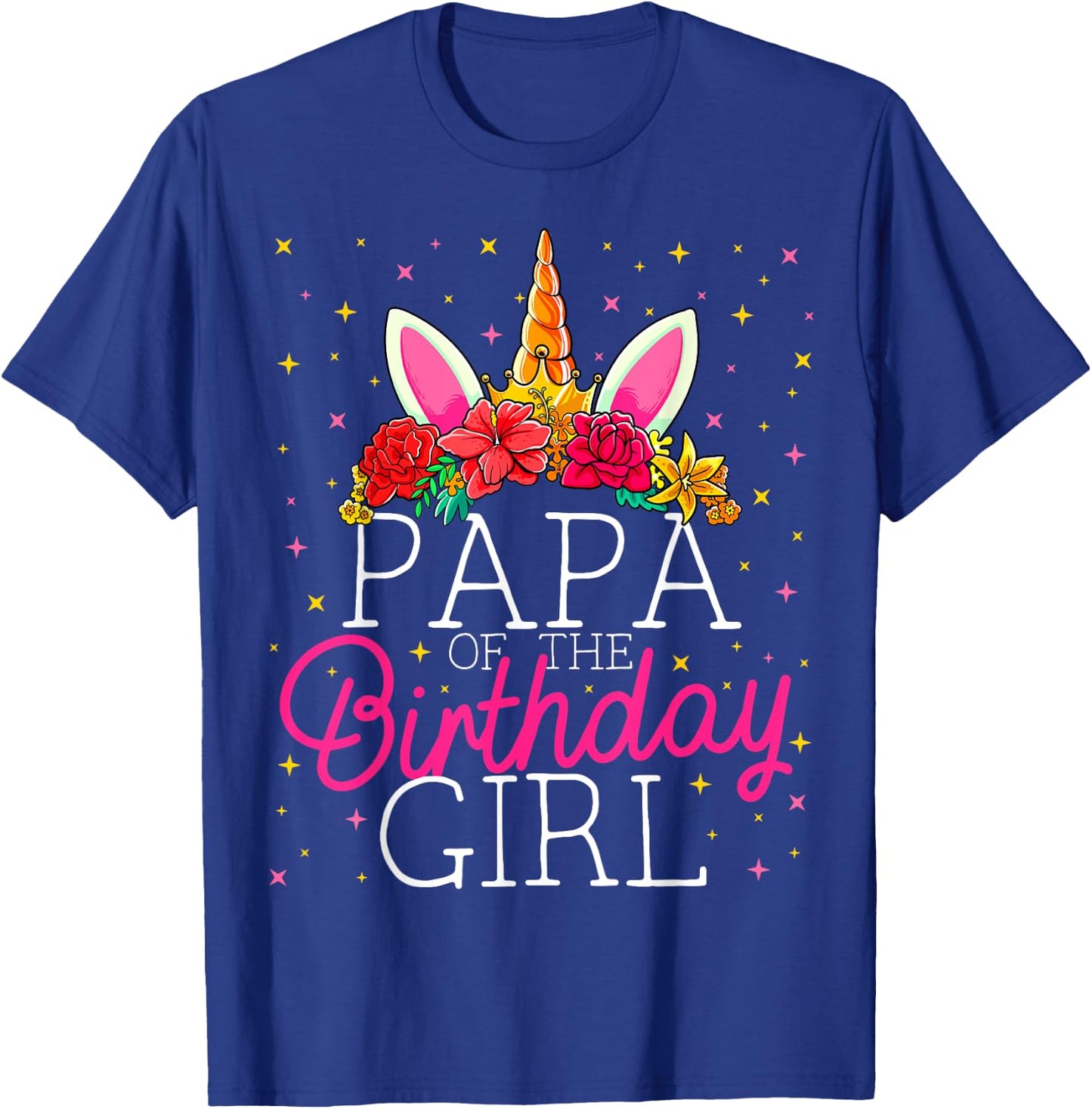 Papa of the Birthday Girl Unicorn Dad Family Matching T-Shirt - T-Shirt | Royal