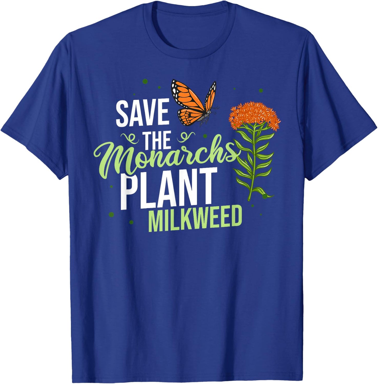 Save the Monarch Butterfly Milkweed T-Shirt - T-Shirt | Royal