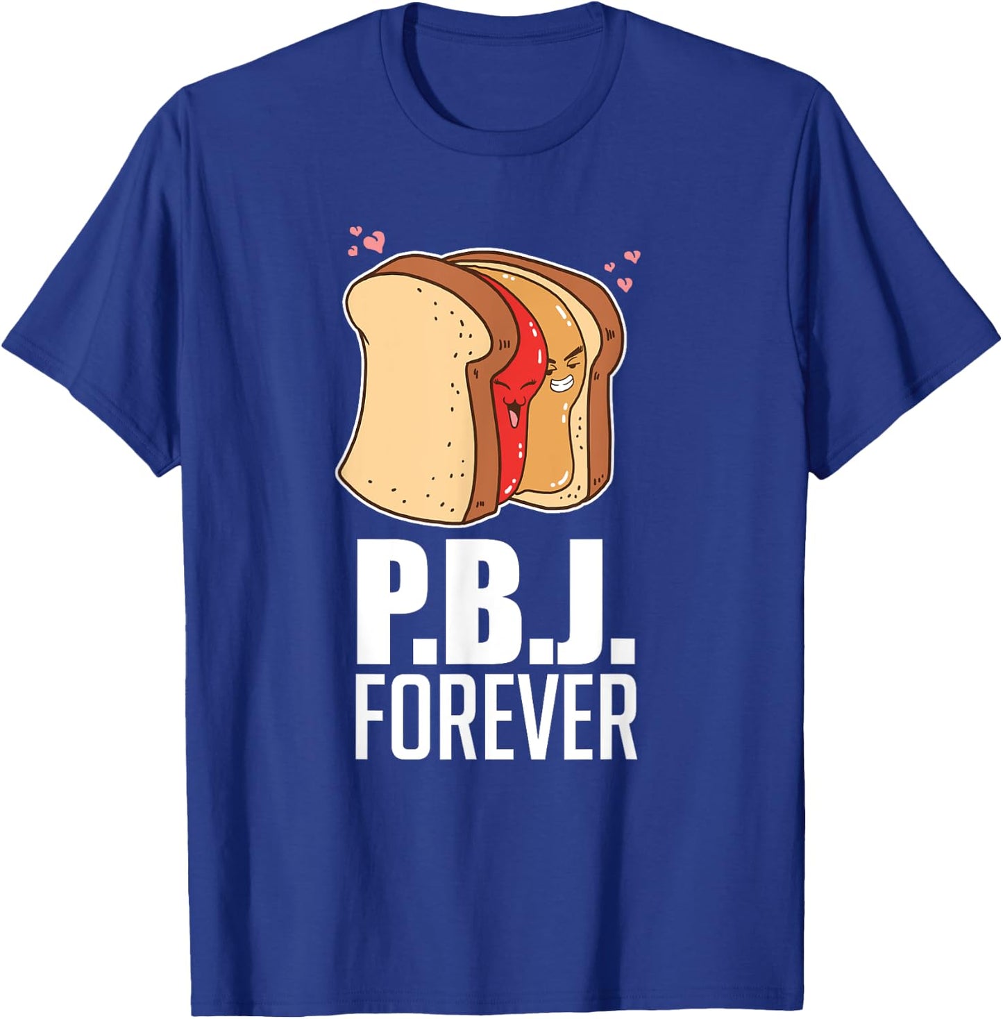P.B.J Forever Bread Sandwich Jelly Jam Baker Baking T-Shirt - T-Shirt | Royal