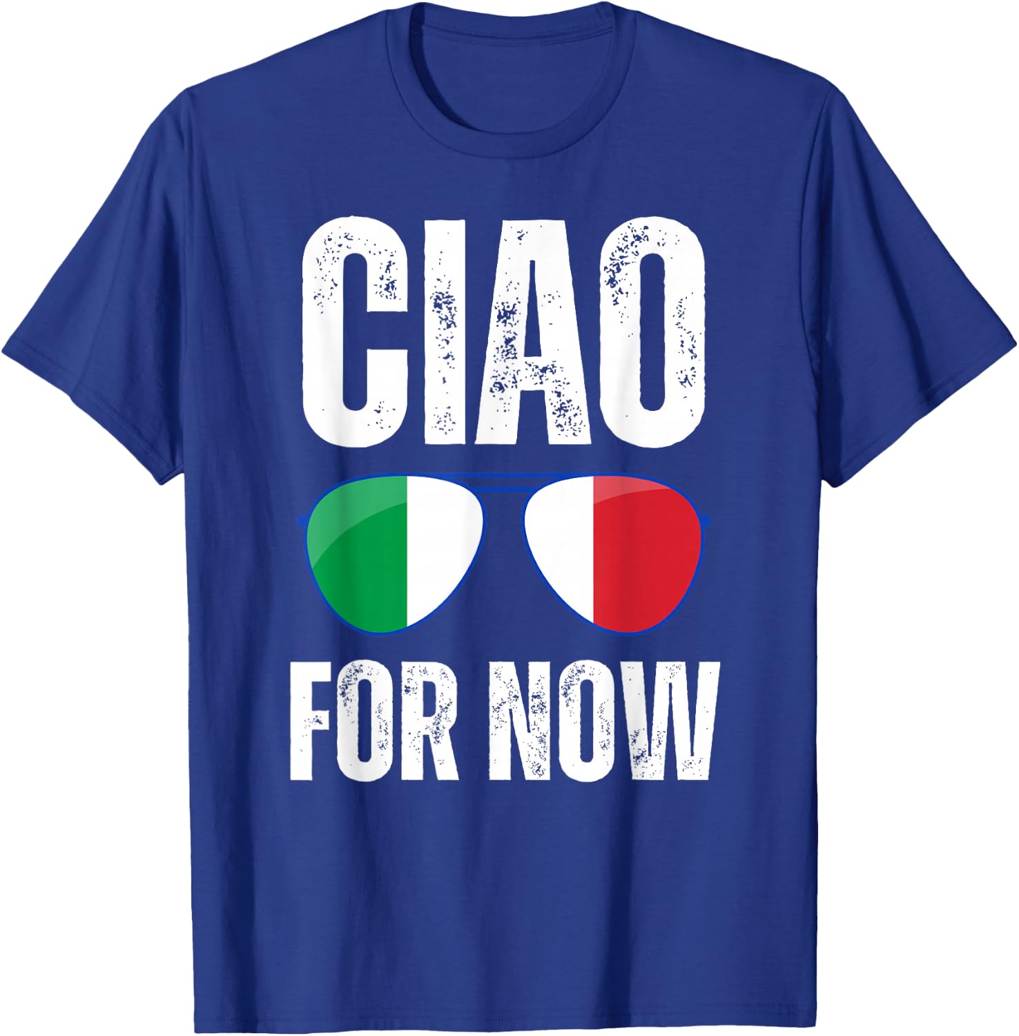 Funny Ciao For Now Italian Saying Italy Flag Funny Italy T-Shirt - T-Shirt | Royal