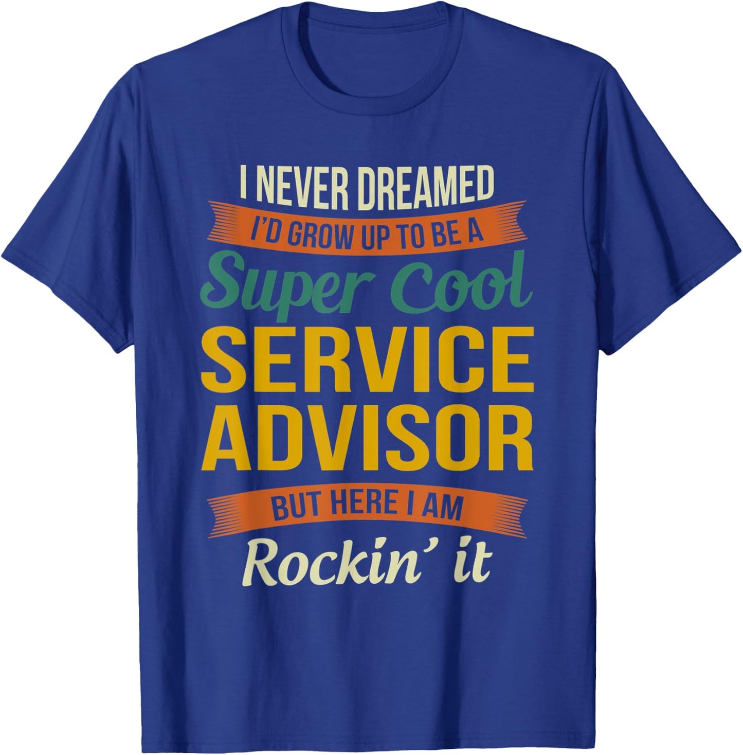 Service Advisor Gifts - Funny Appreciation T-Shirt - T-Shirt | Royal
