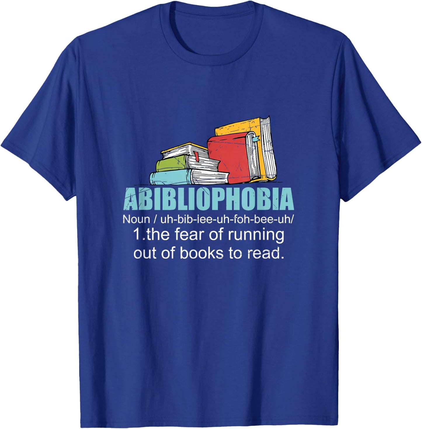 The Fear Of Running Out Of Books To Read Bookworm Reading T-Shirt - T-Shirt | Royal