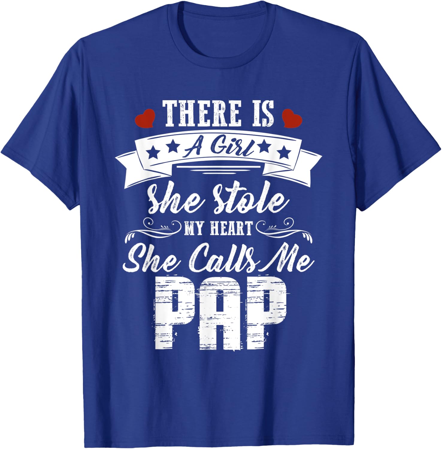 There Is A Girl She Stole My Heart She Calls Me Pap T-Shirt - T-Shirt | Royal