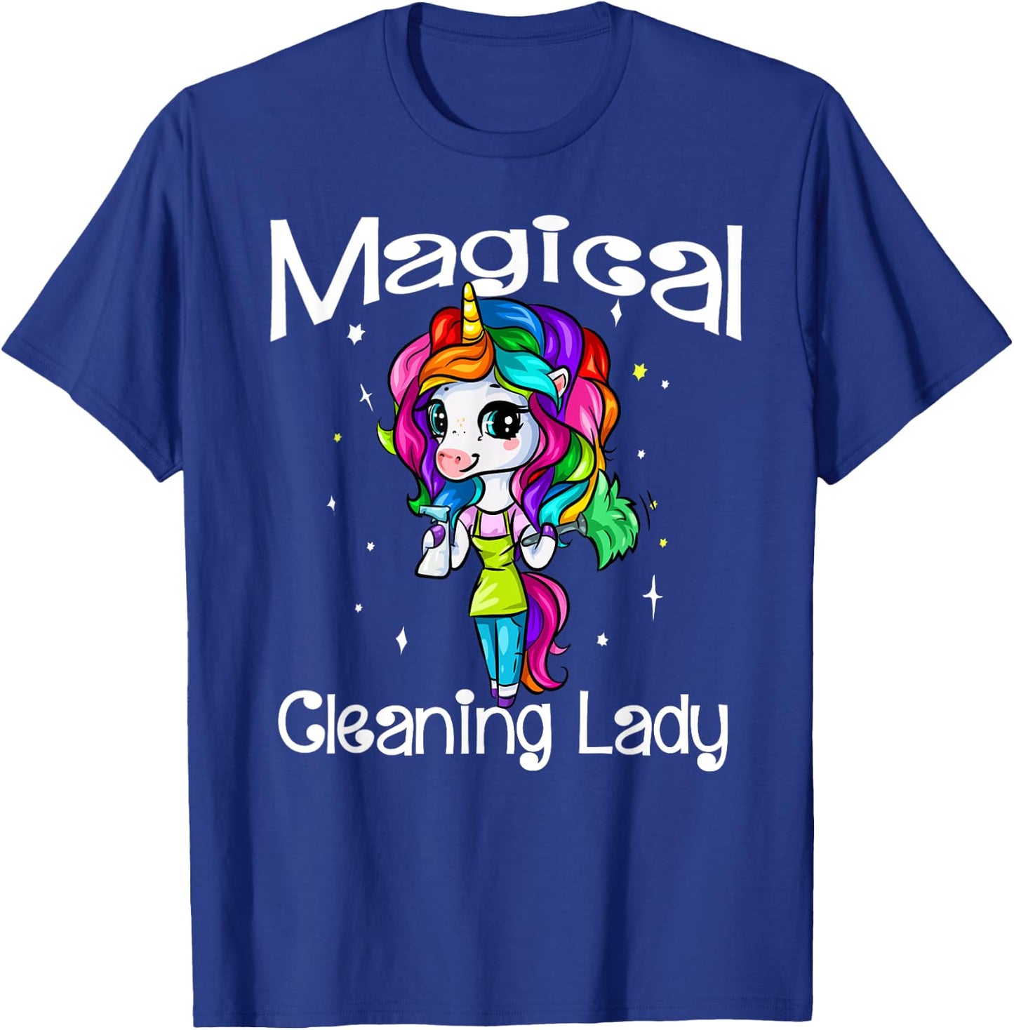 Magical Cleaning Lady Unicorn Girl Housekeeping Maid Service T-Shirt - T-Shirt | Royal
