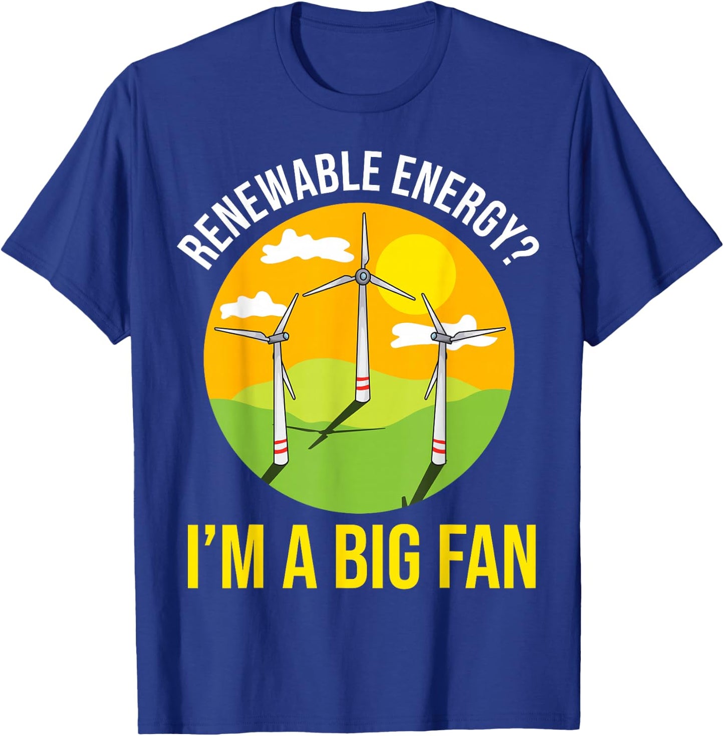 Renewable Energy Environmentally Friendly Science Nerd Gift T-Shirt - T-Shirt | Royal