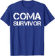 Coma Survivor T-Shirt - T-Shirt | Royal
